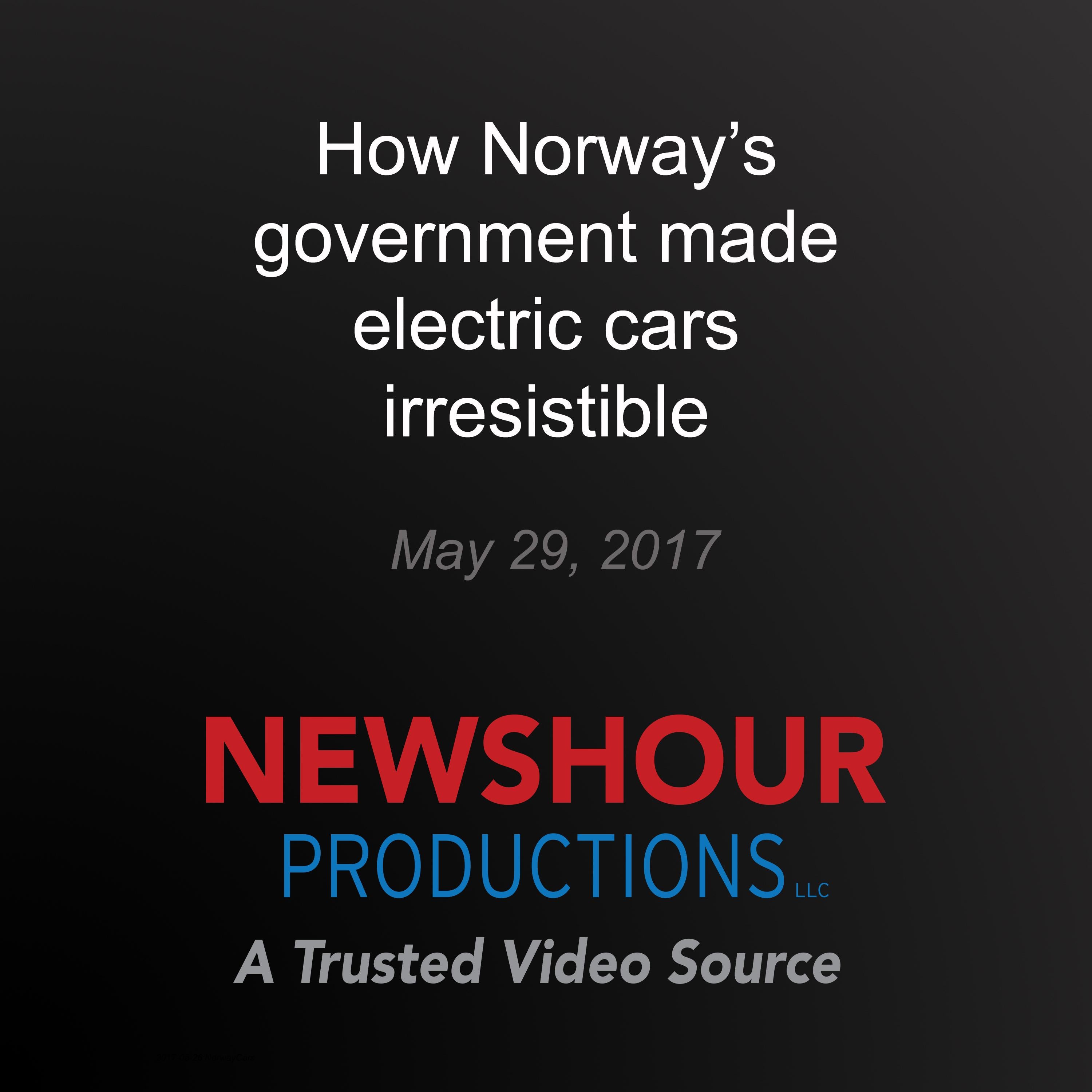 How Norway's government made electric cars irresistible