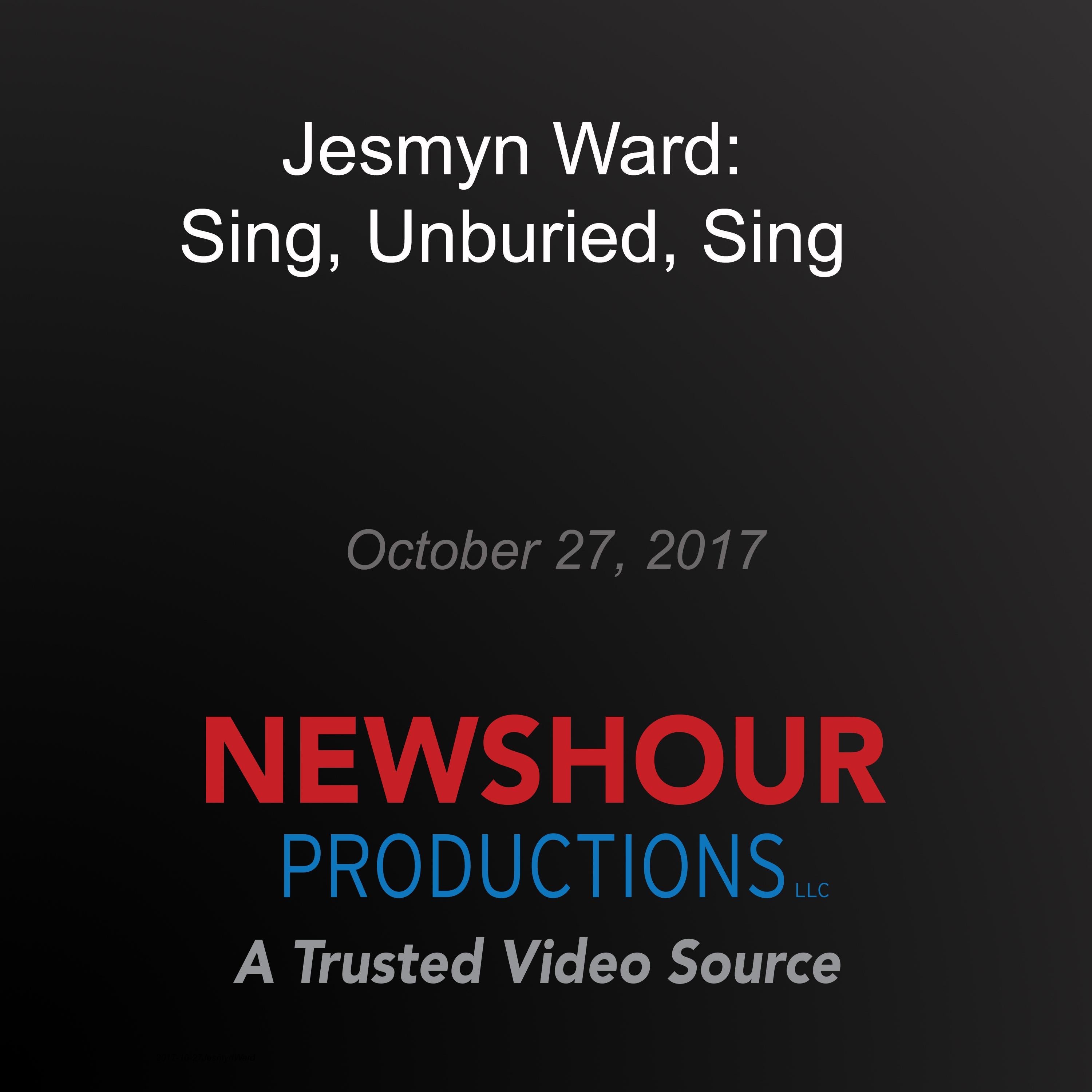 Jesmyn Ward: Sing, Unburied, Sing
