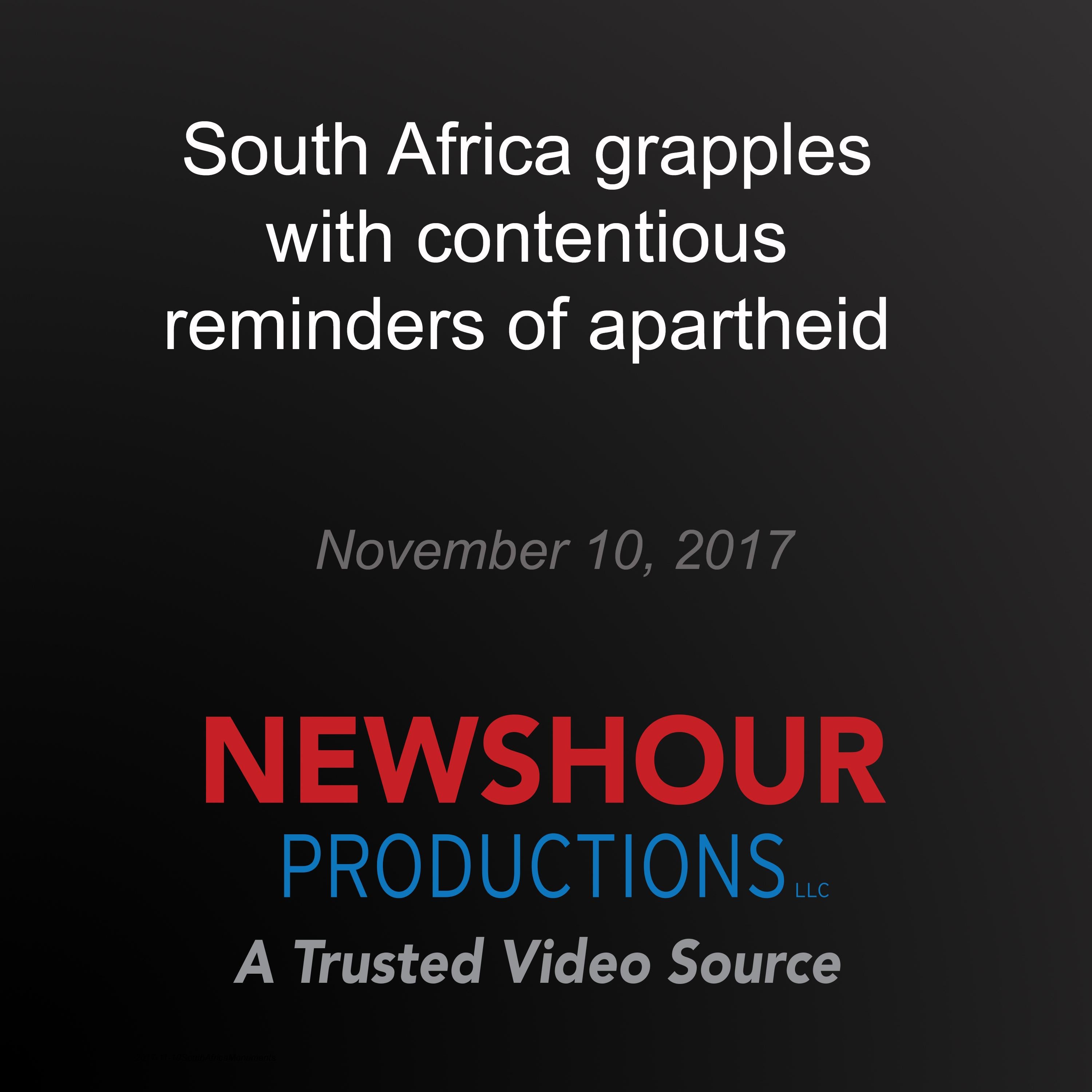 South Africa grapples with contentious reminders of apartheid