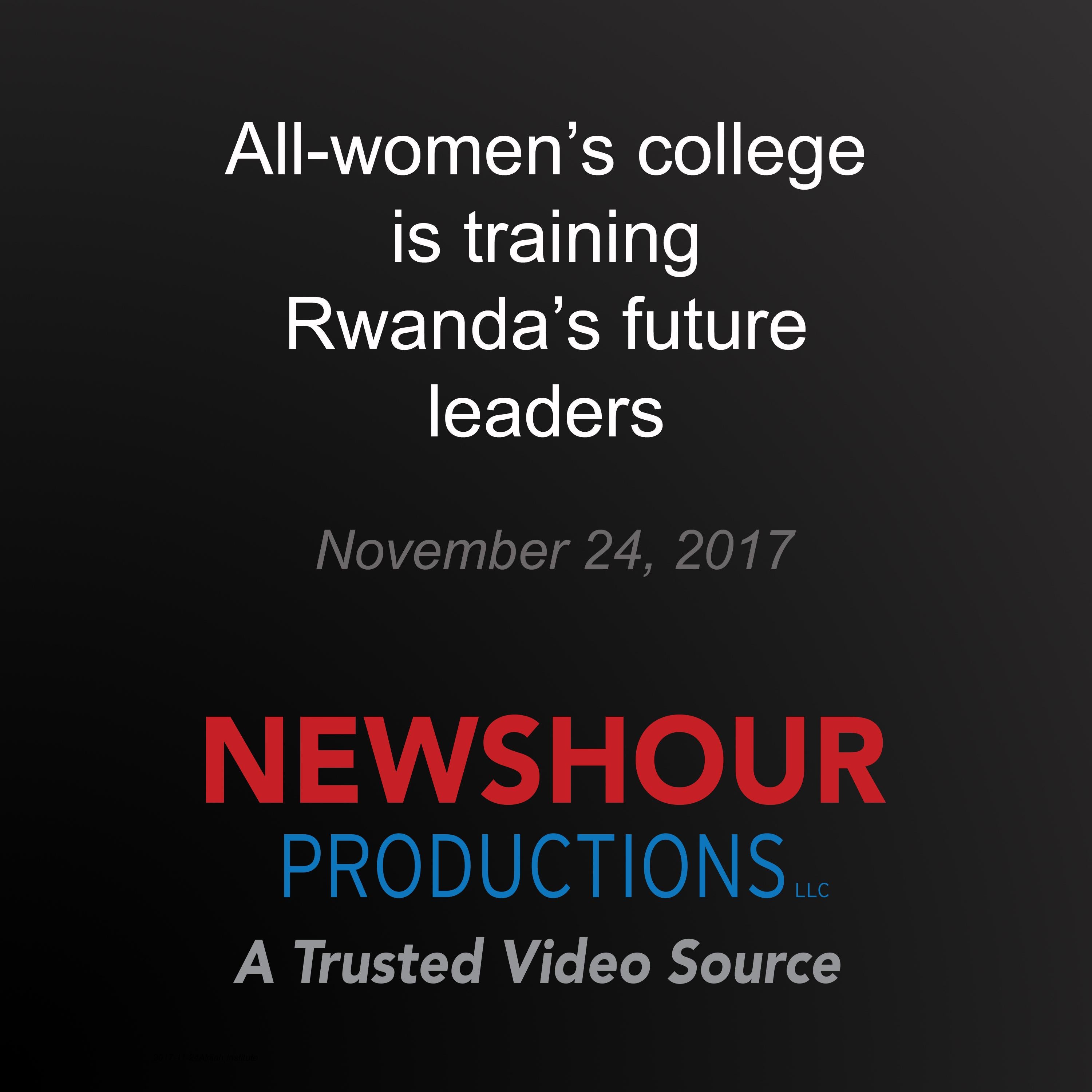 All-women's college is training Rwanda's future leaders