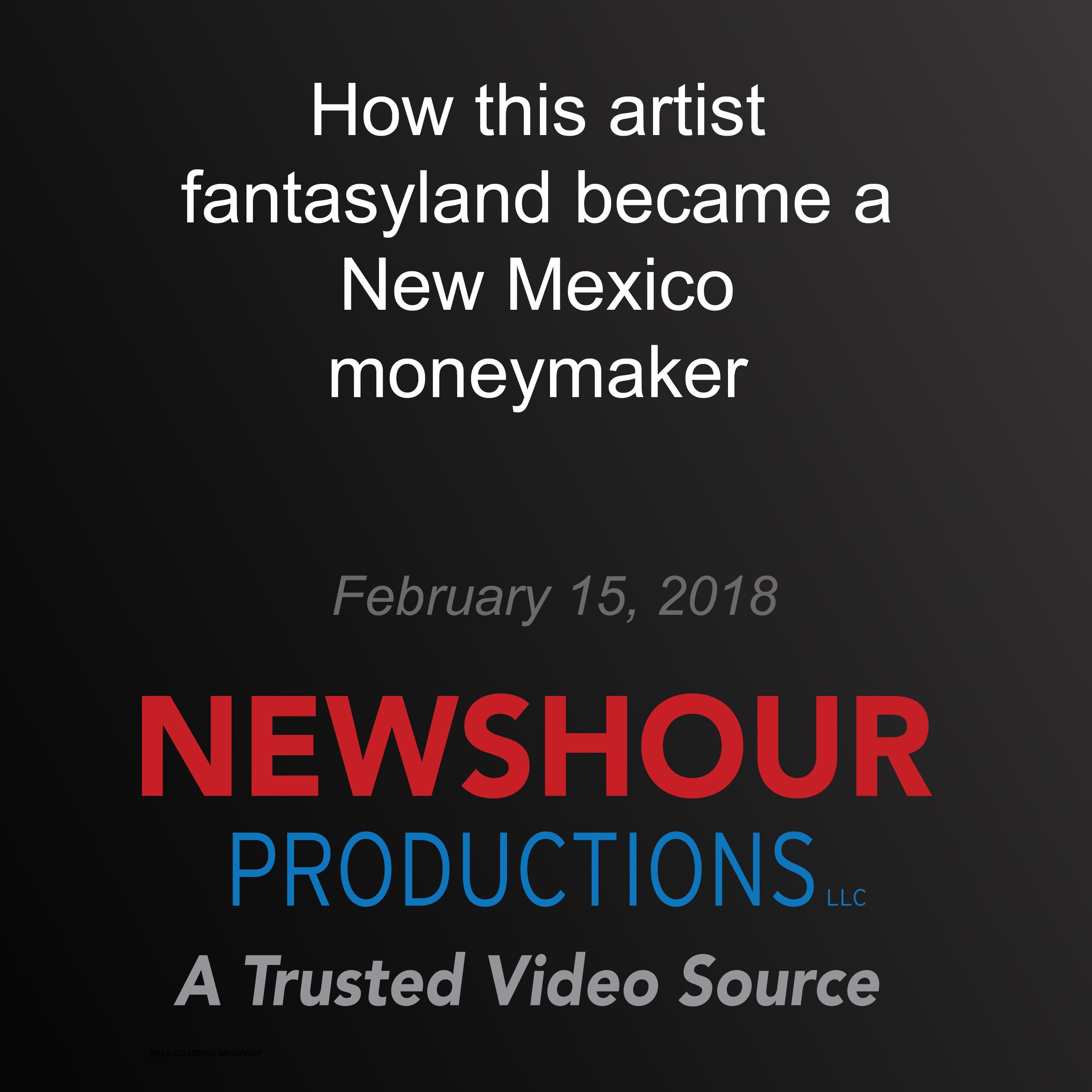 How this artist fantasyland became a New Mexico moneymaker