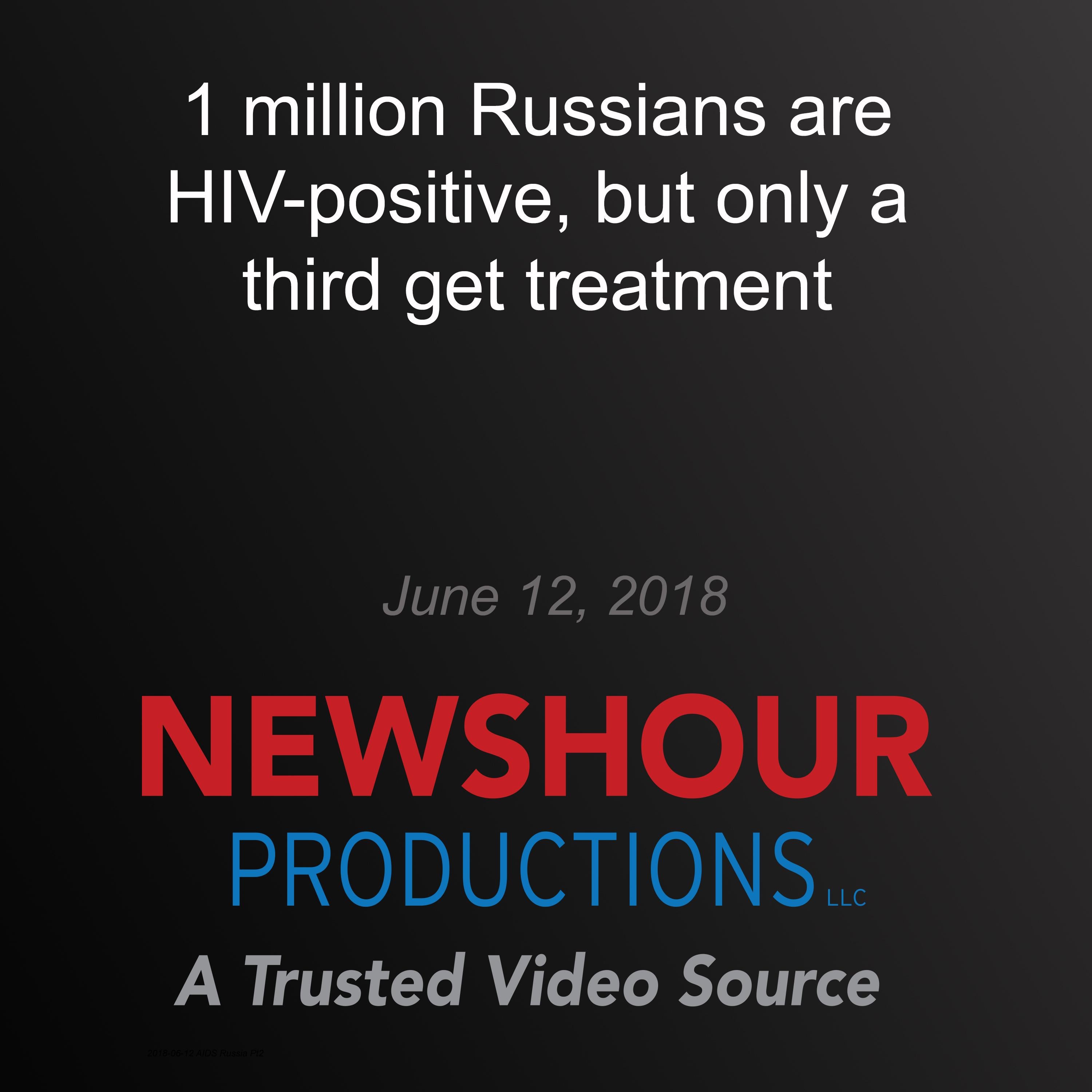 1 million Russians are HIV-positive, but only a third get treatment