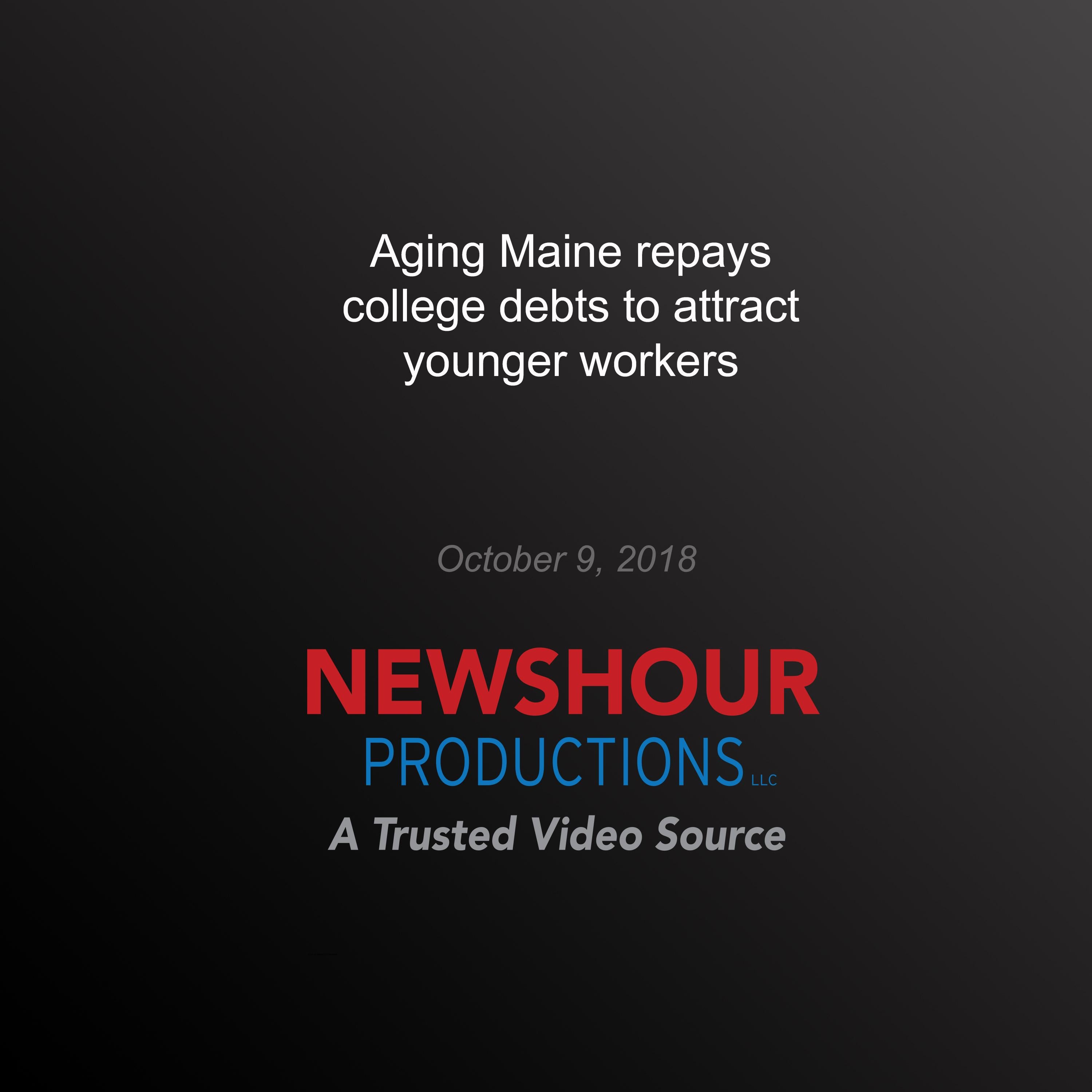 Aging Maine repays college debts to attract younger workers