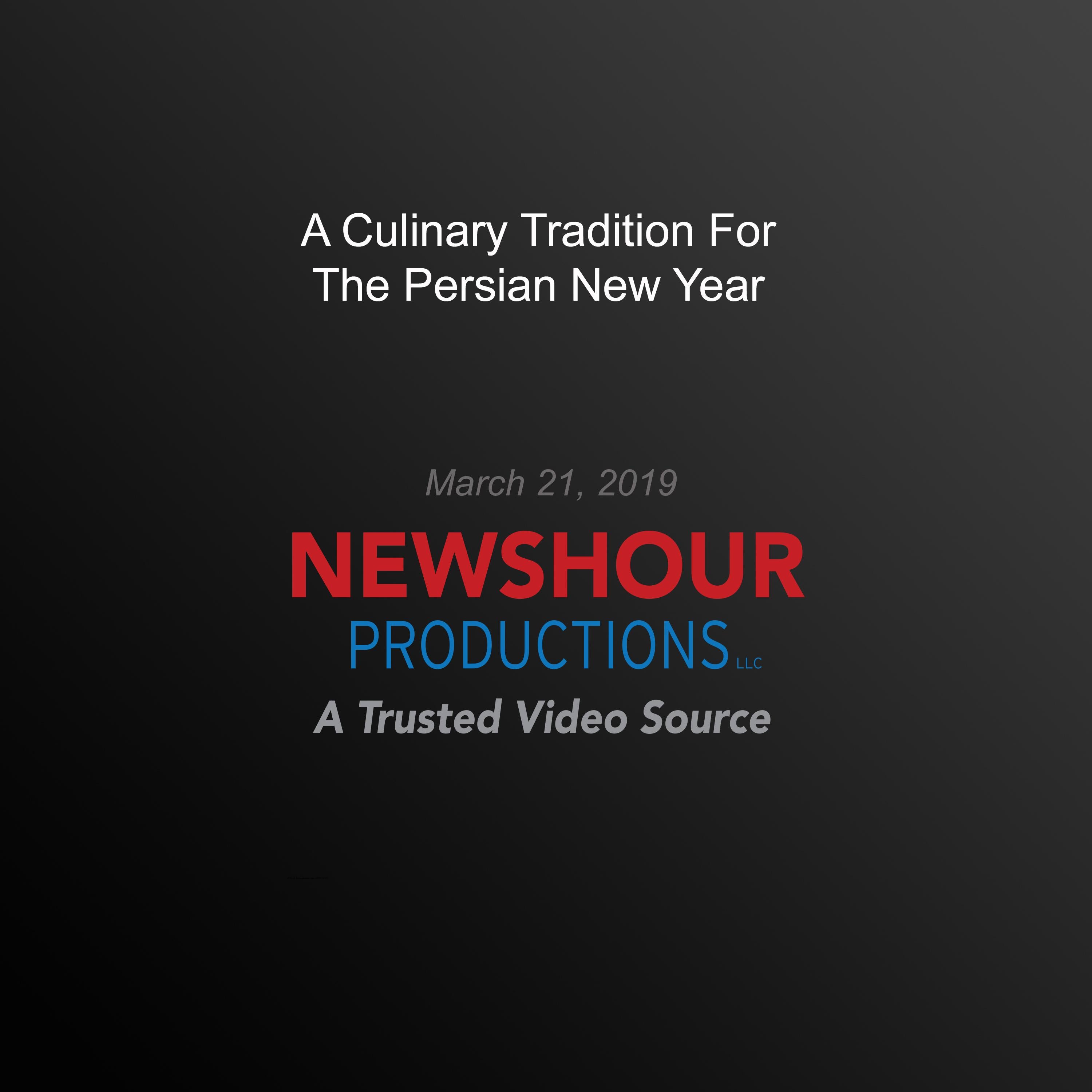 A Culinary Tradition For The Persian New Year