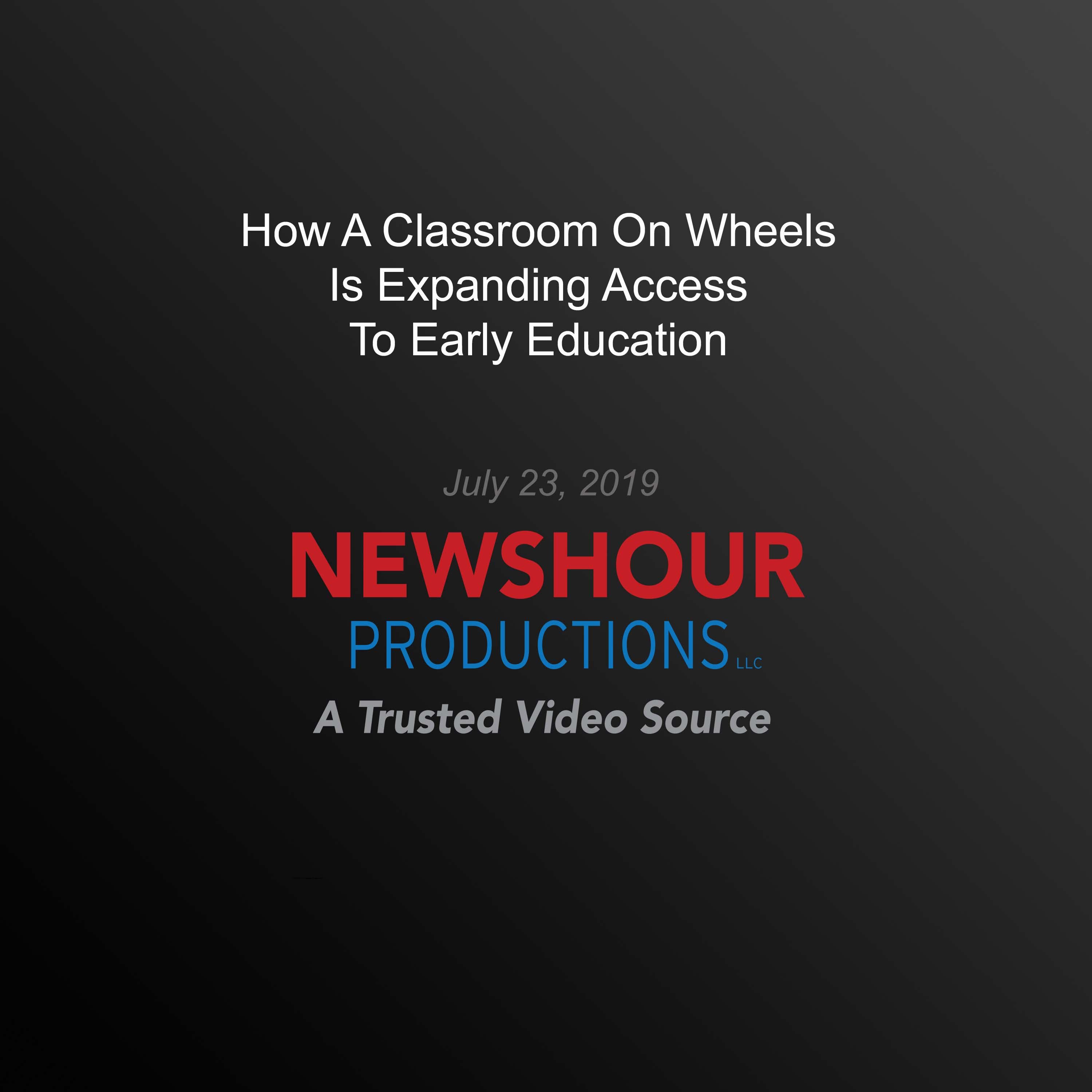 How A Classroom On Wheels Is Expanding Access To Early Education