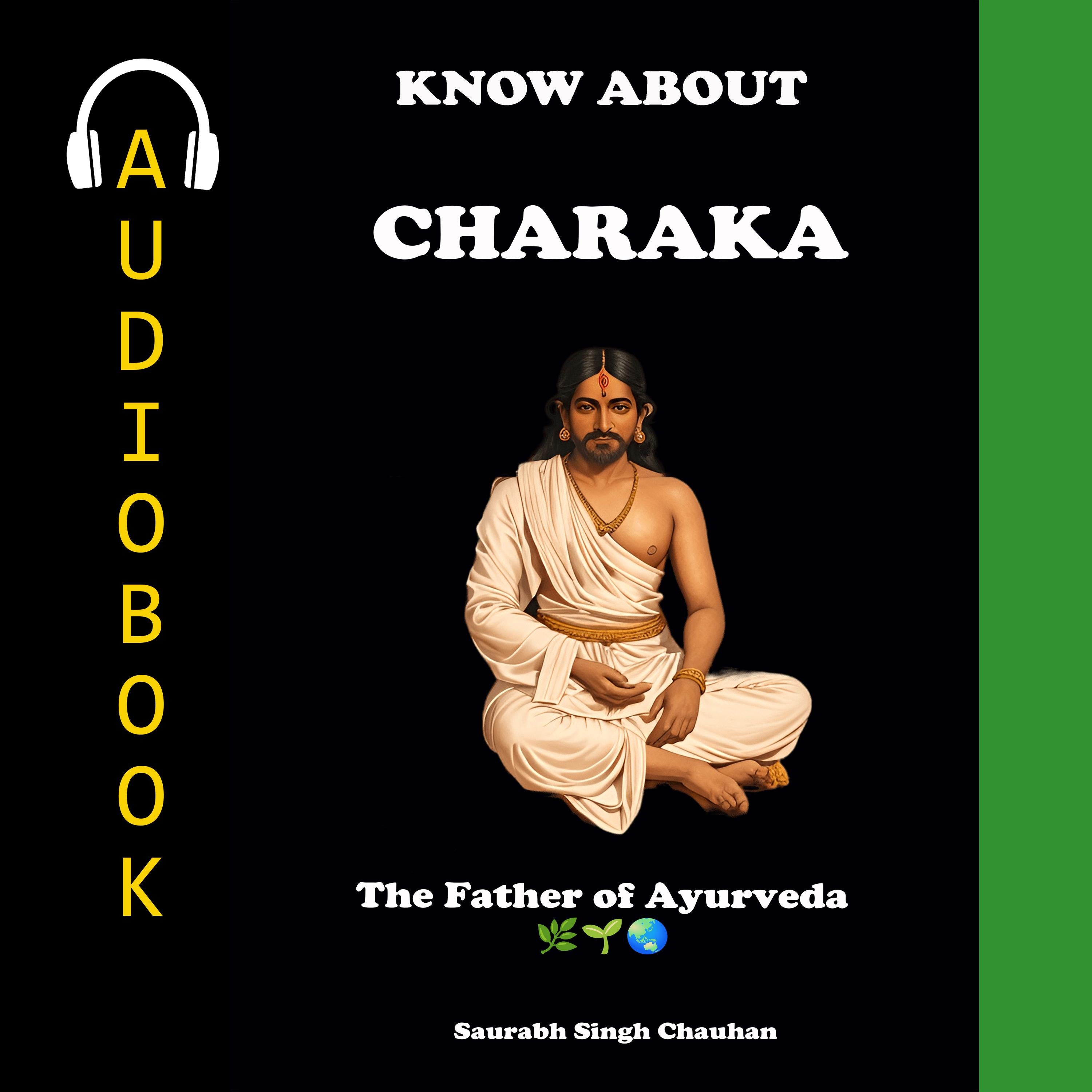 KNOW ABOUT "CHARAKA"