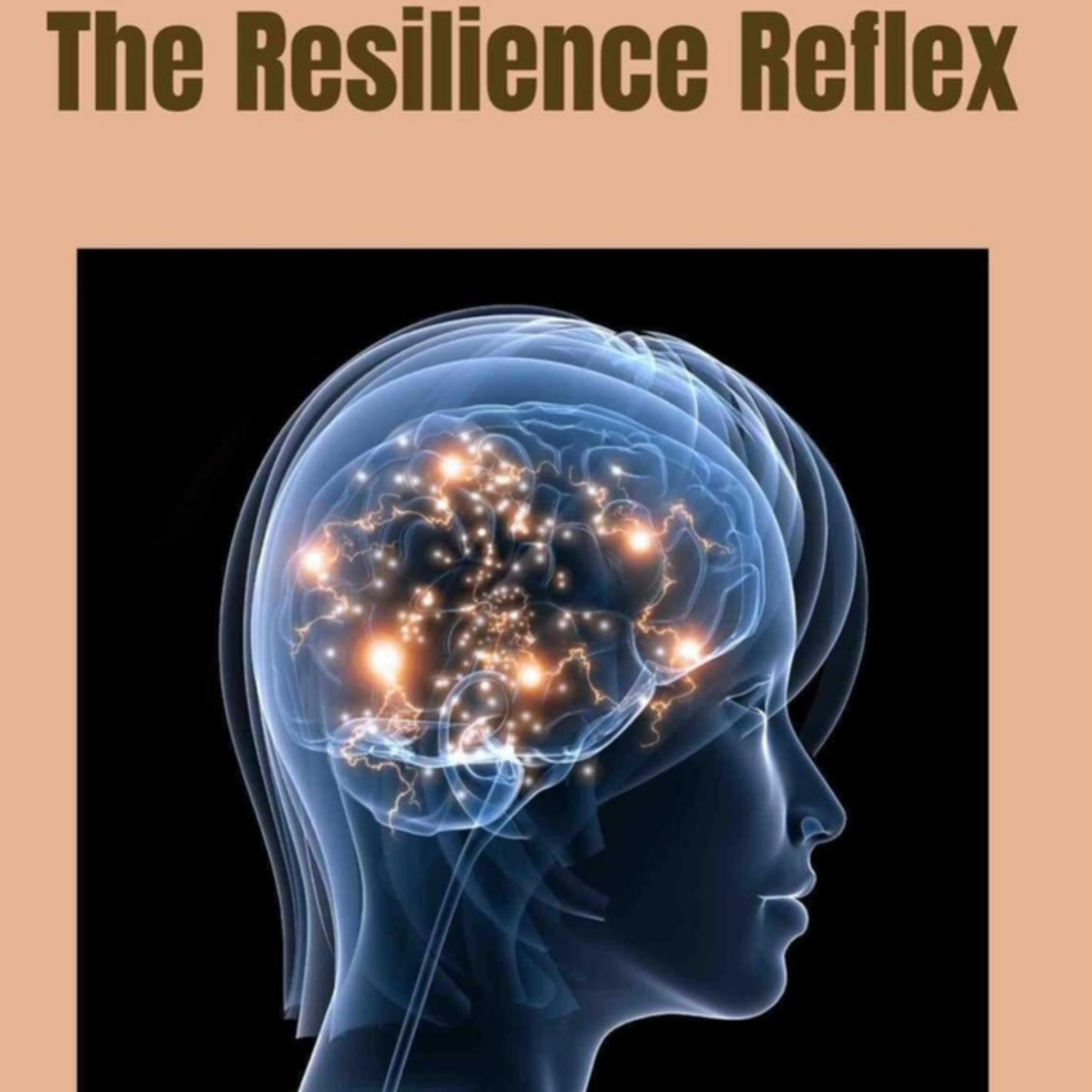The Resilience Reflex