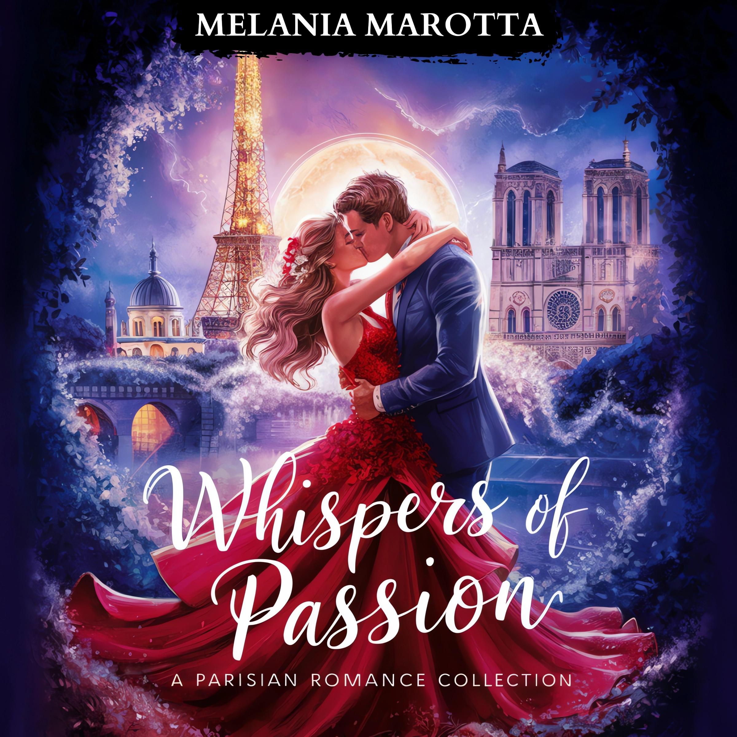 Whispers of Passion. A Parisian Romance Collection