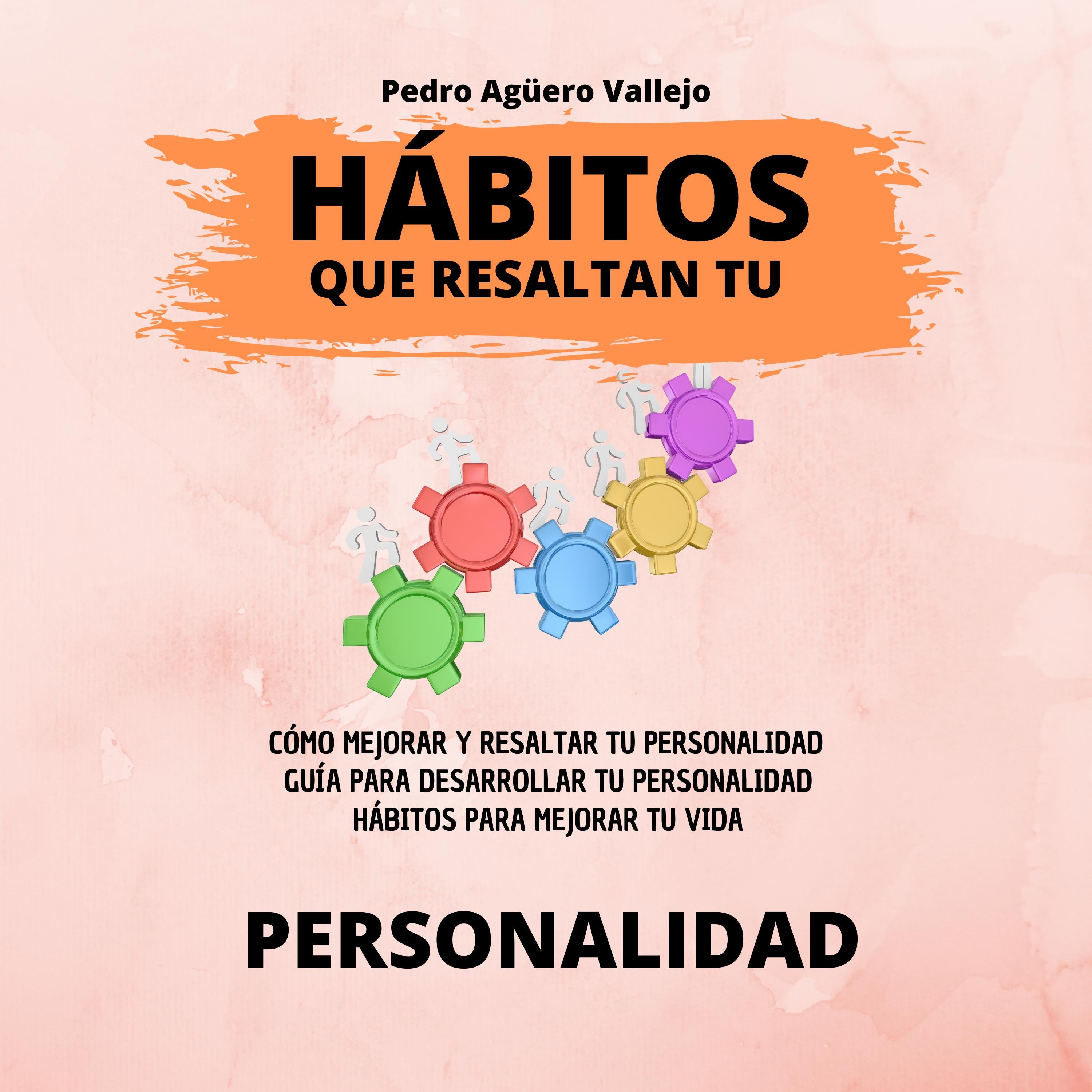 Hábitos que Resaltan Tu Personalidad