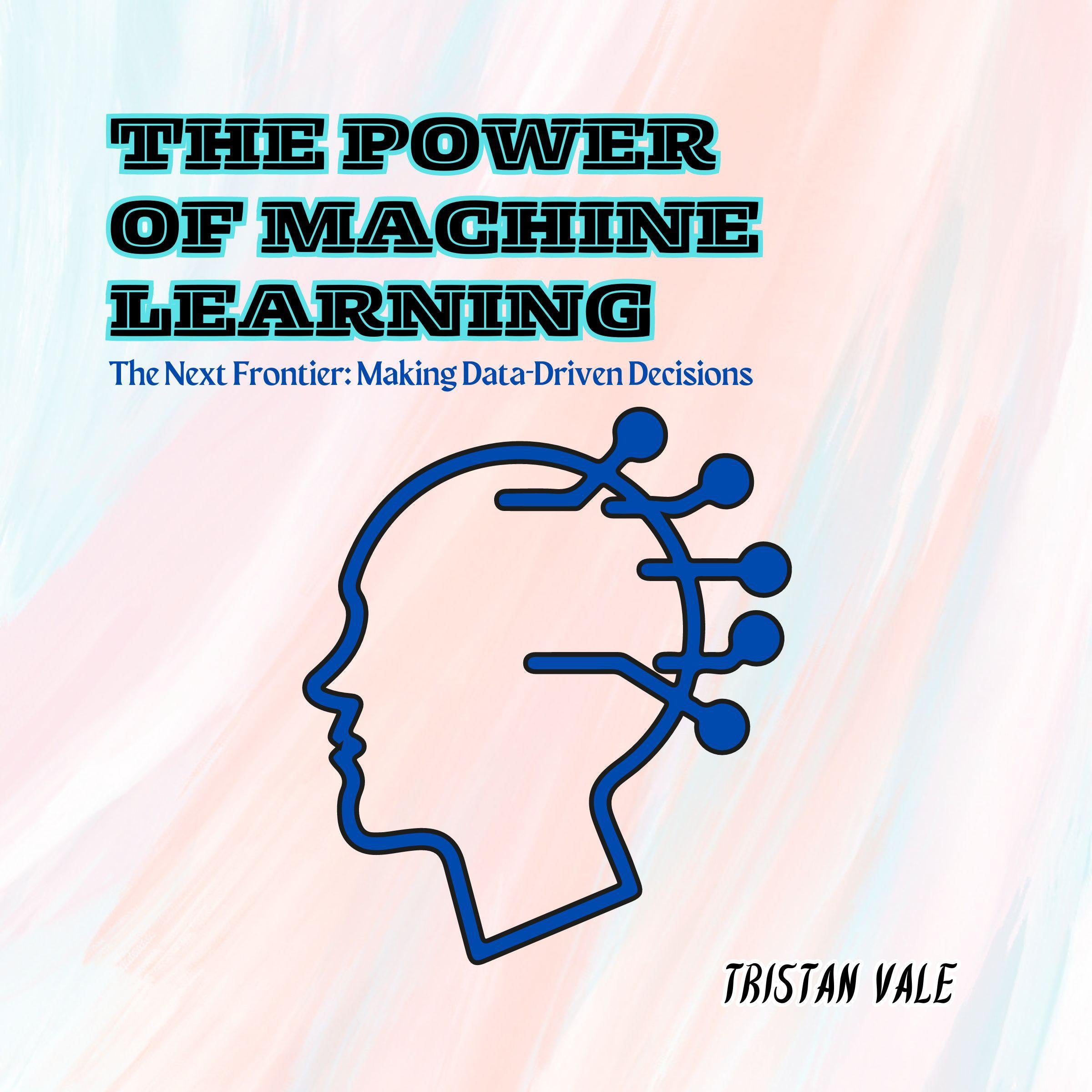 The Power of Machine Learning