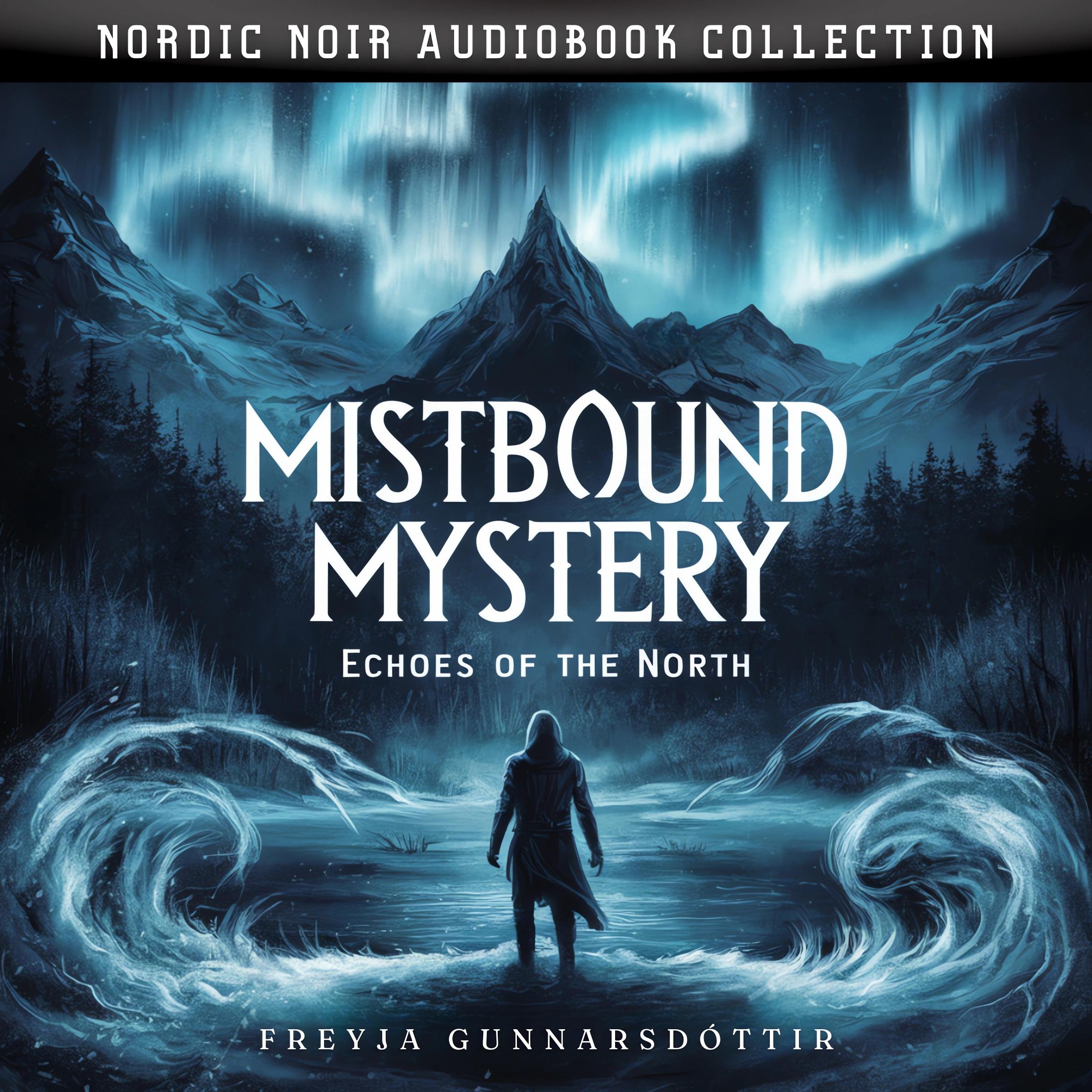 Mistbound Mystery. Echoes of the North