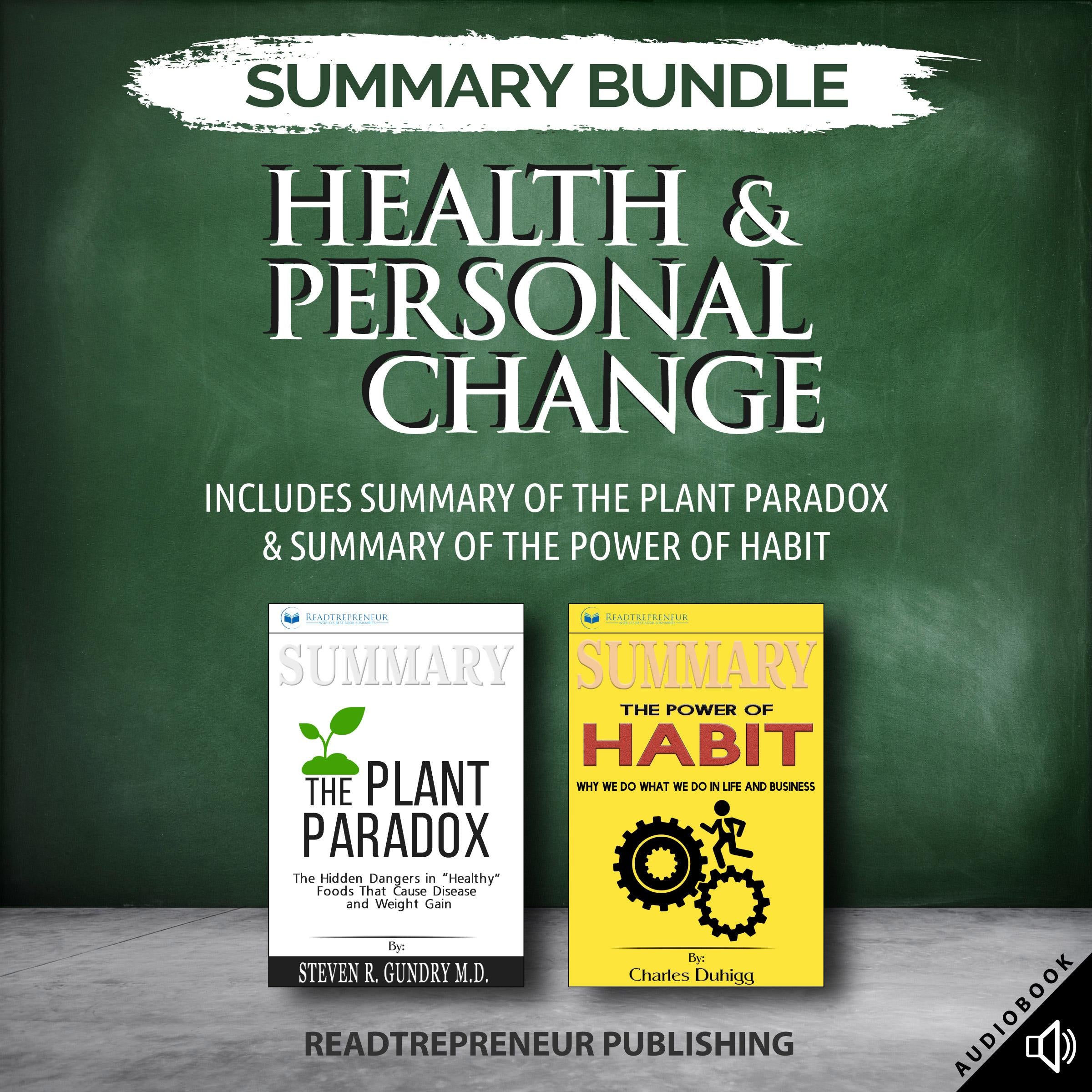 Summary Bundle: Health & Personal Change | Readtrepreneur Publishing: Includes Summary of The Plant Paradox & Summary of The Power of Habit
