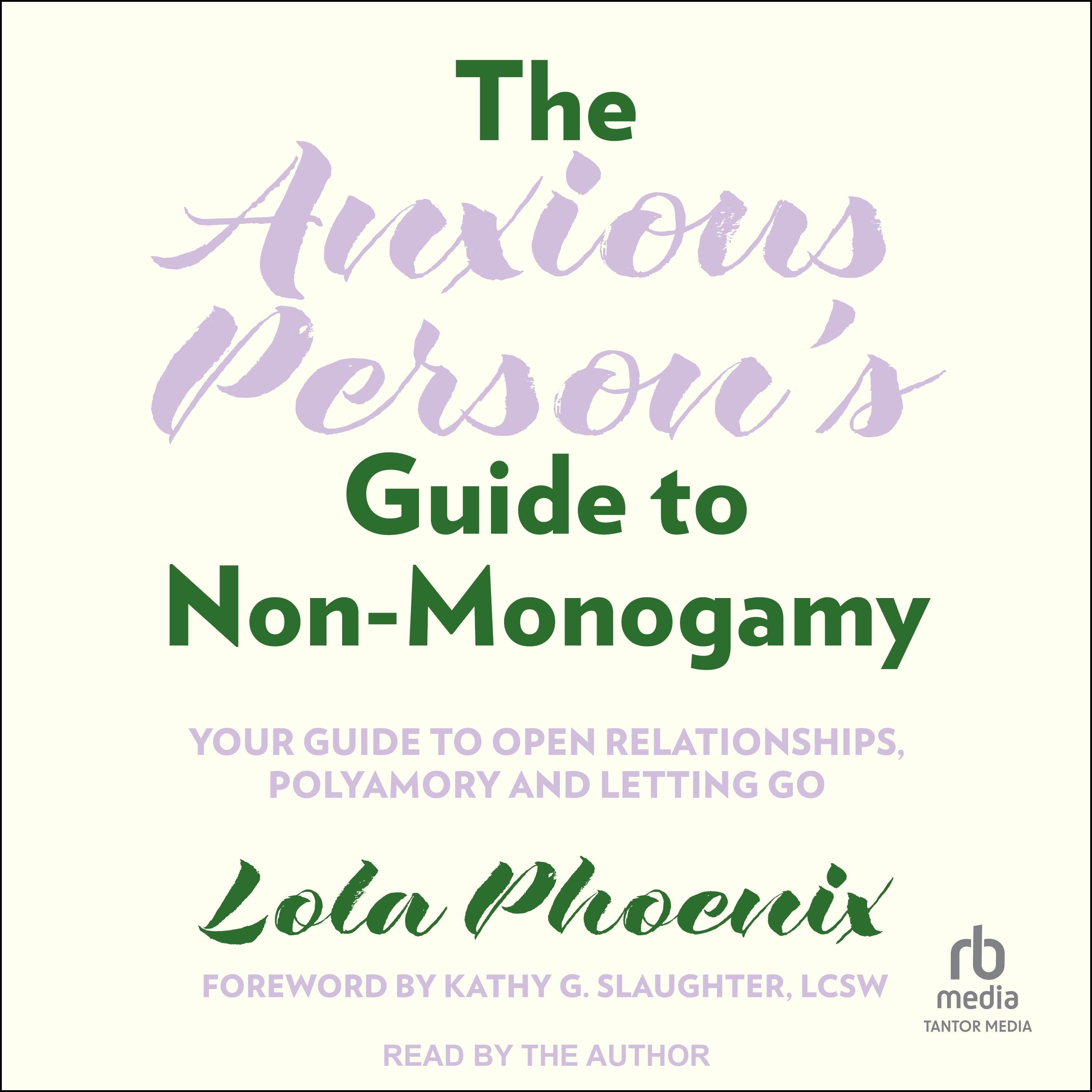 The Anxious Person's Guide to Non-Monogamy