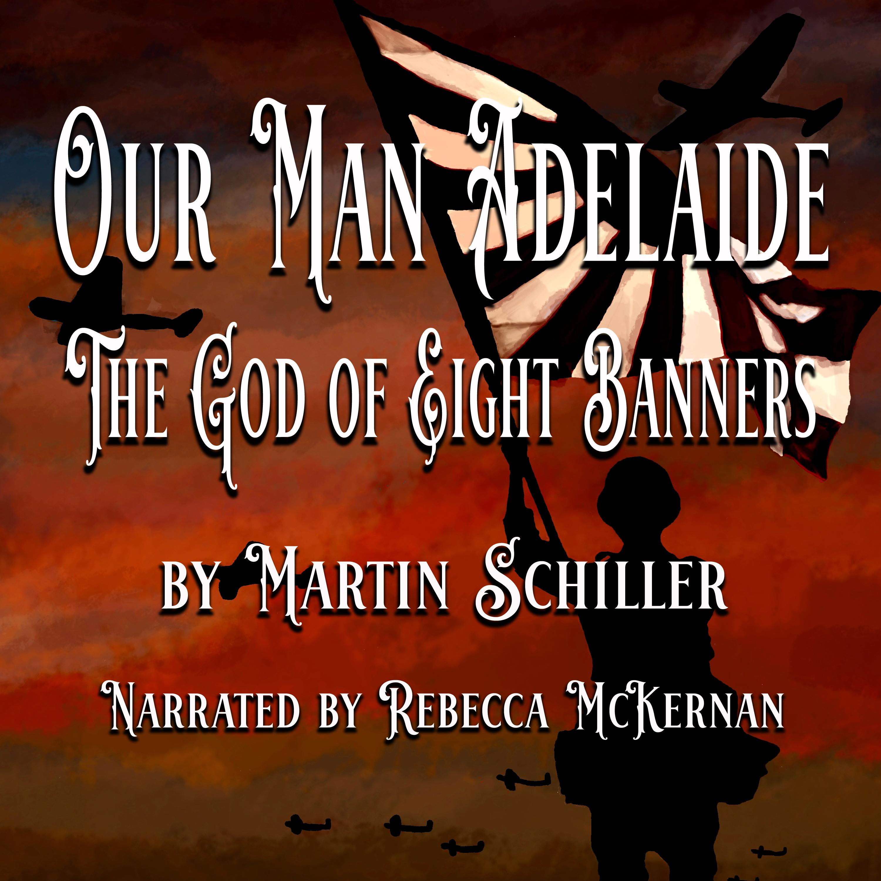 Our Man Adelaide: The God of Eight Banners