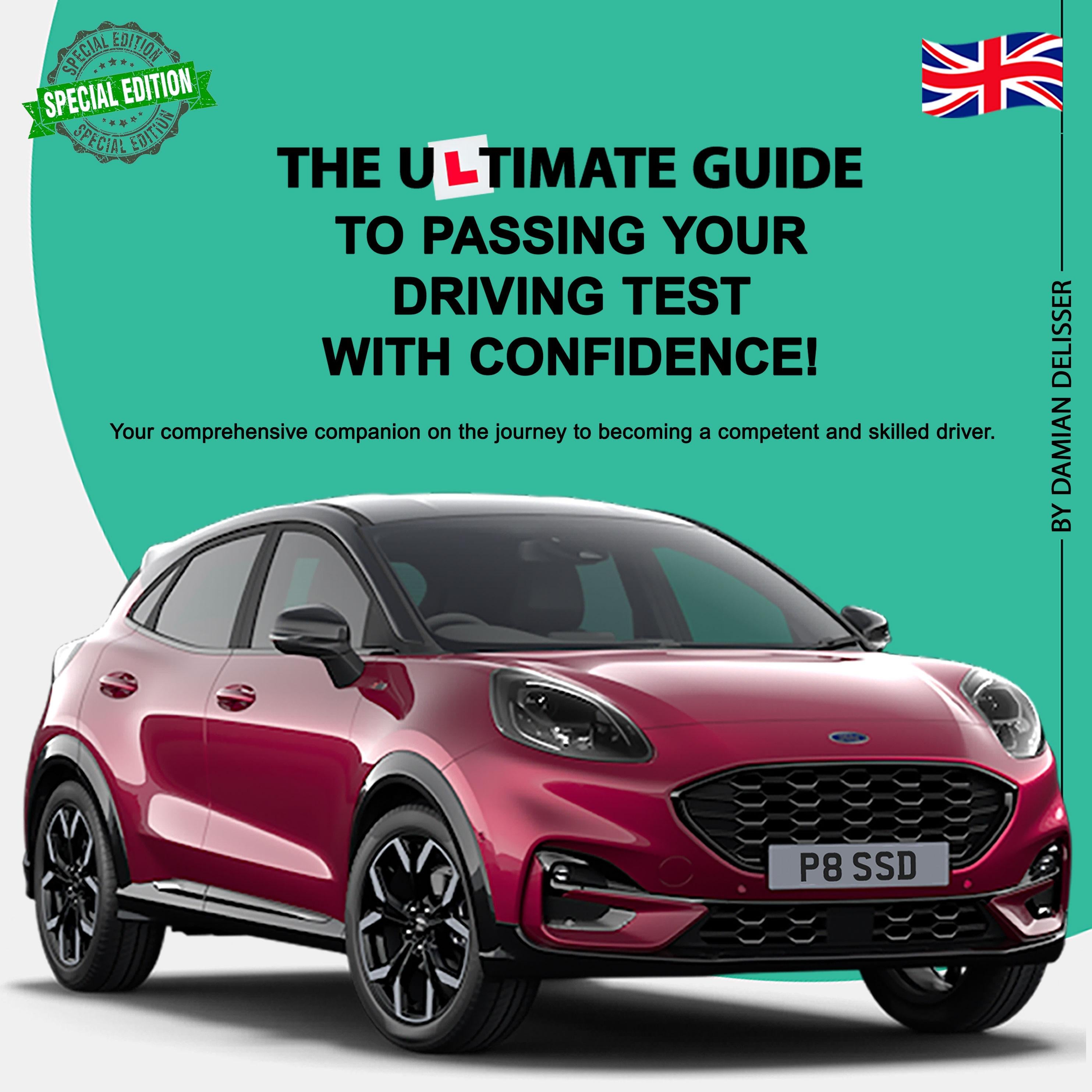 The Ultimate Guide to Passing your Driving Test with Confidence