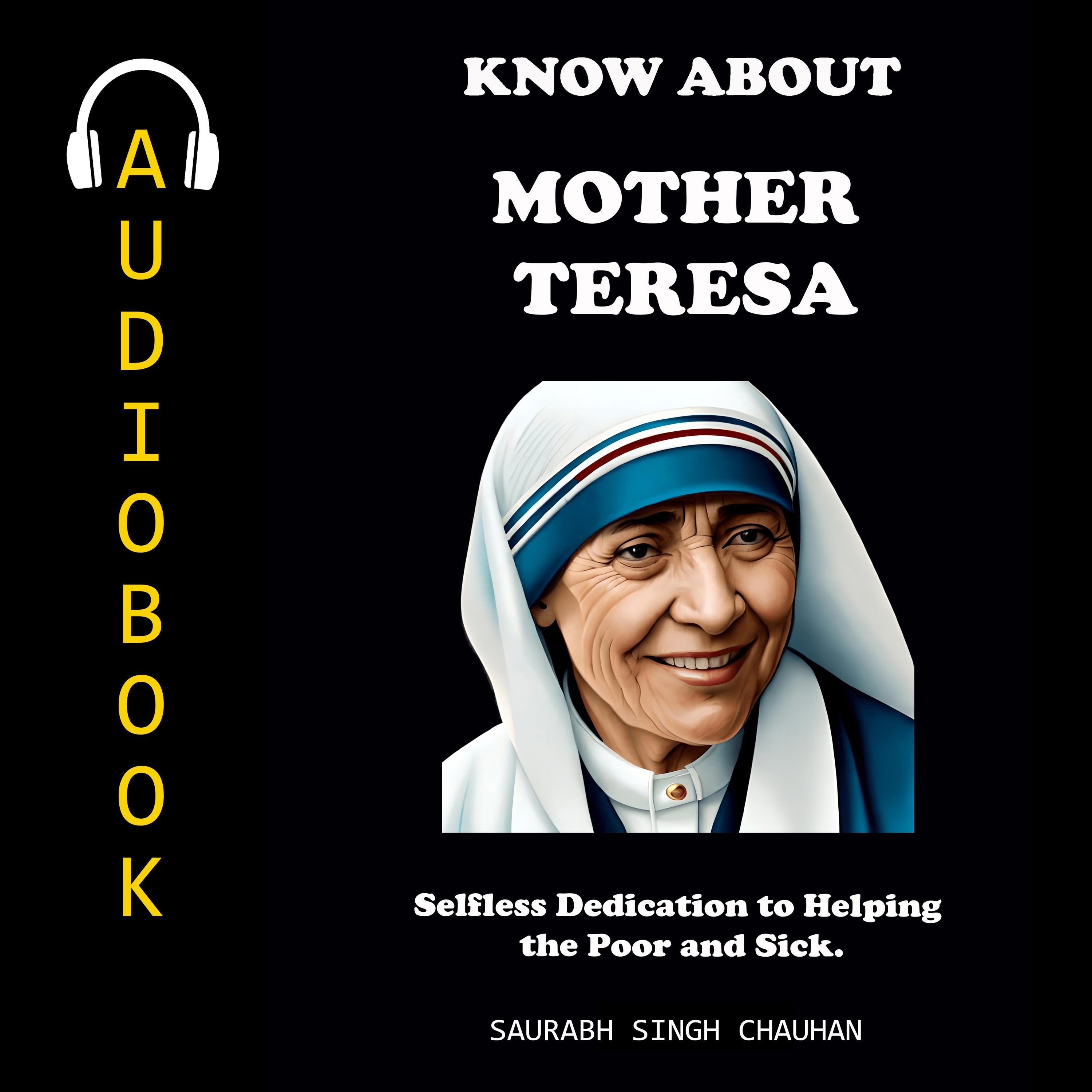 KNOW ABOUT "MOTHER TERESA"