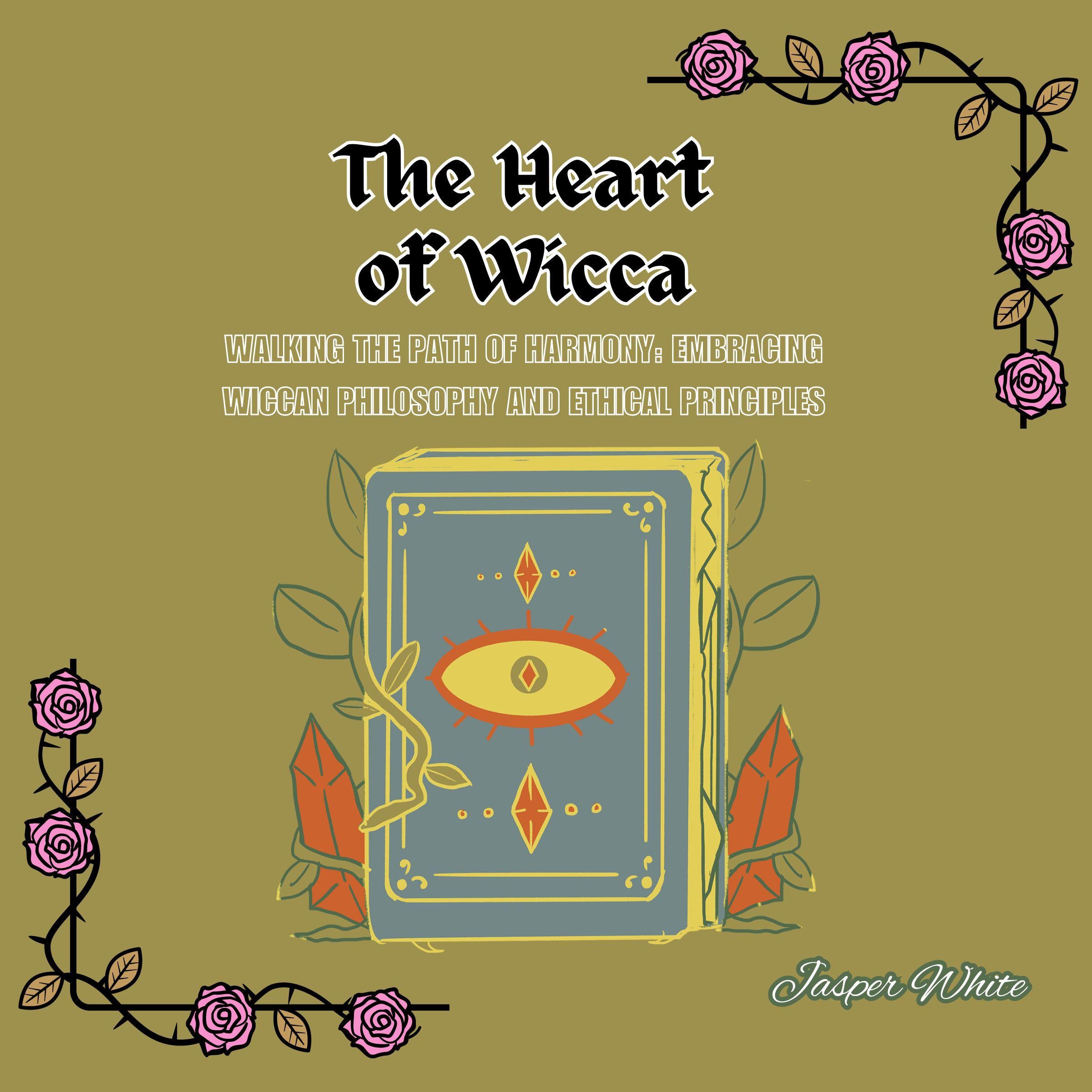 The Heart of Wicca