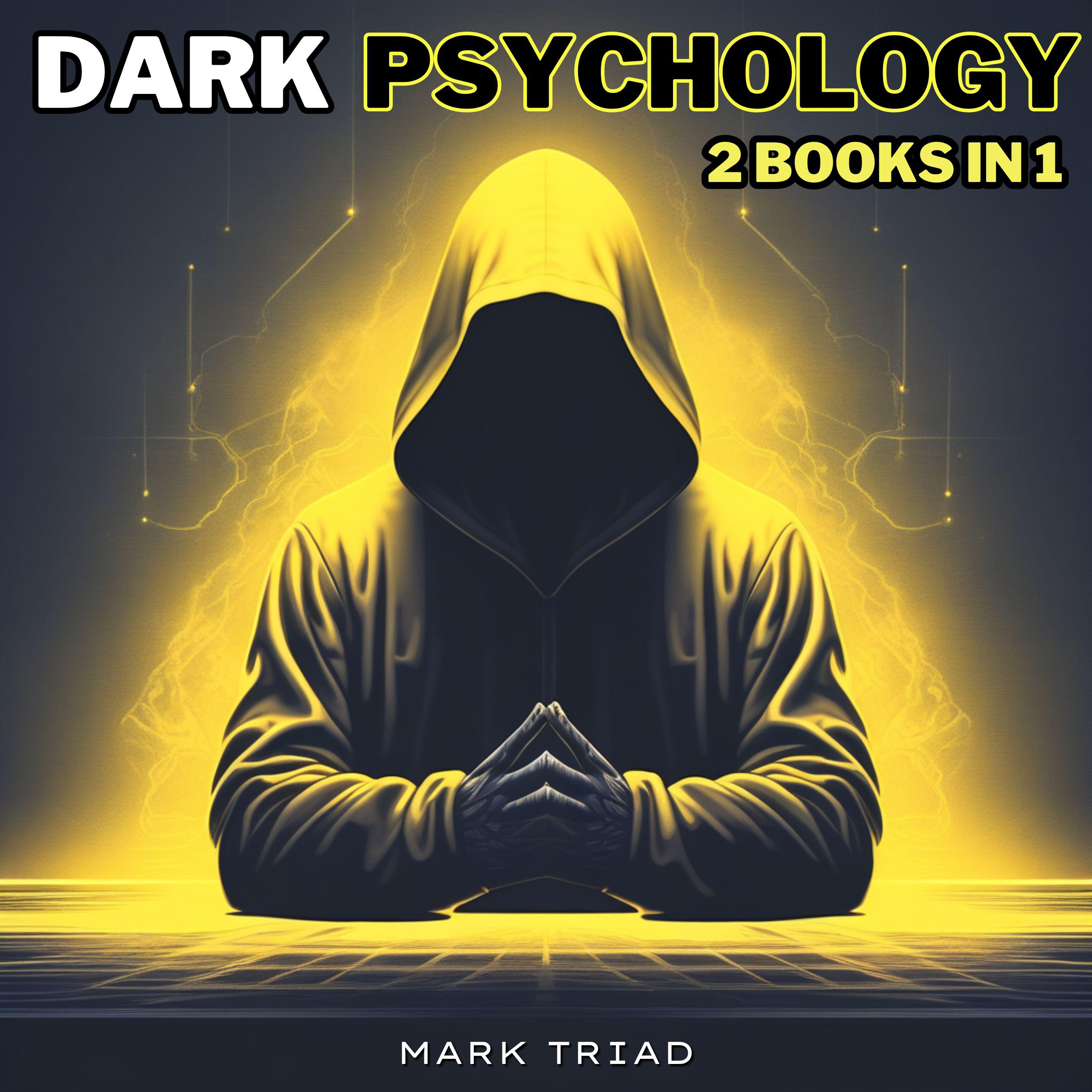 Dark Psychology: 2 books in 1