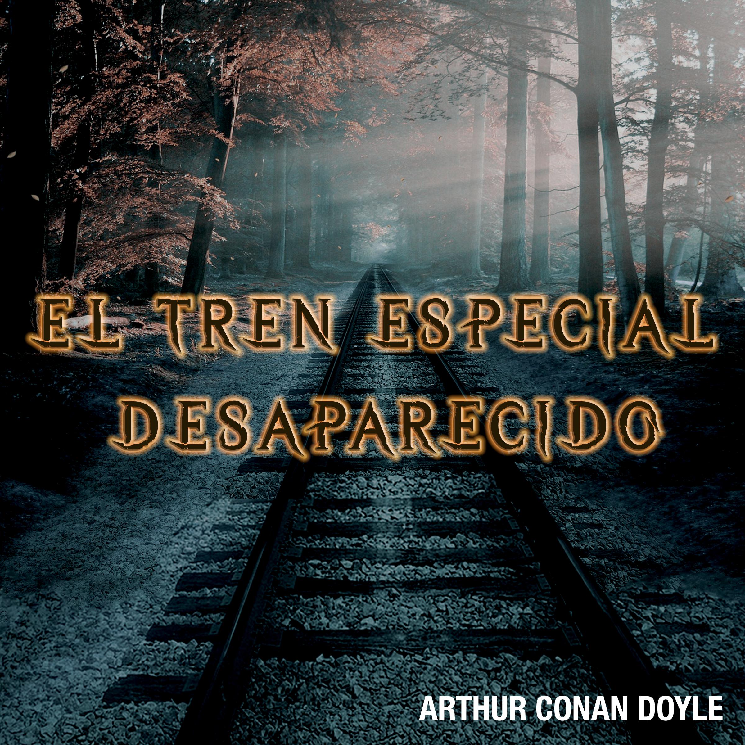 El Tren Especial Desaparecido