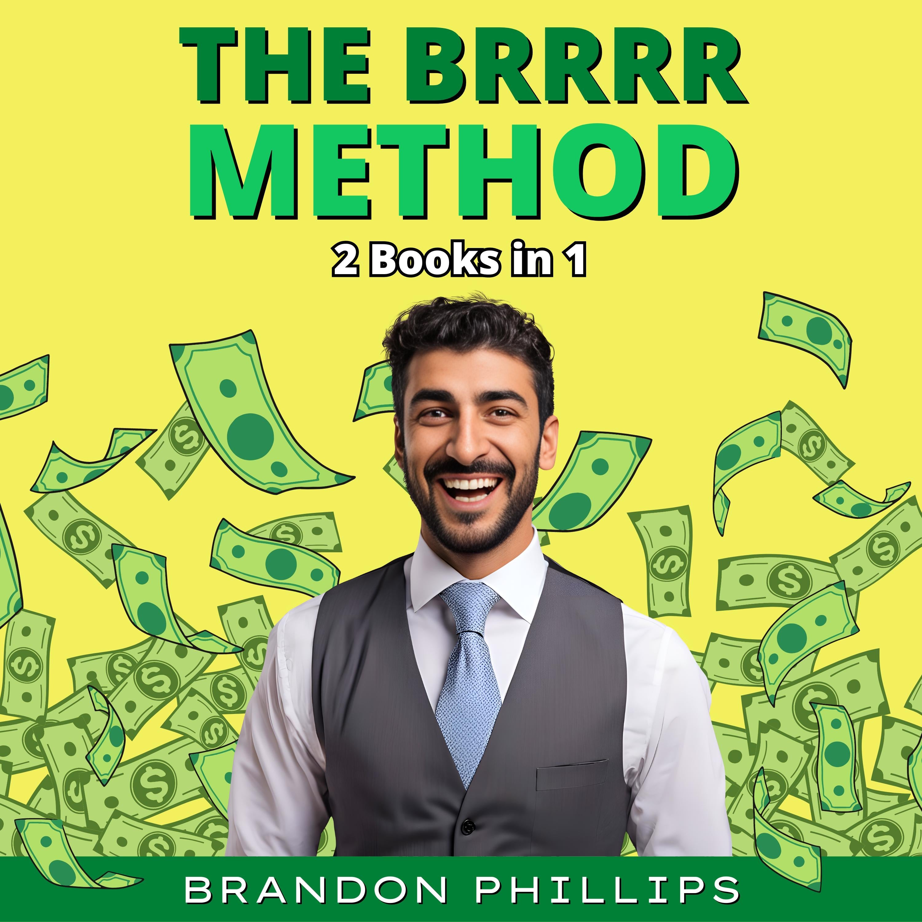 The BRRRR Method: 2 Books in 1
