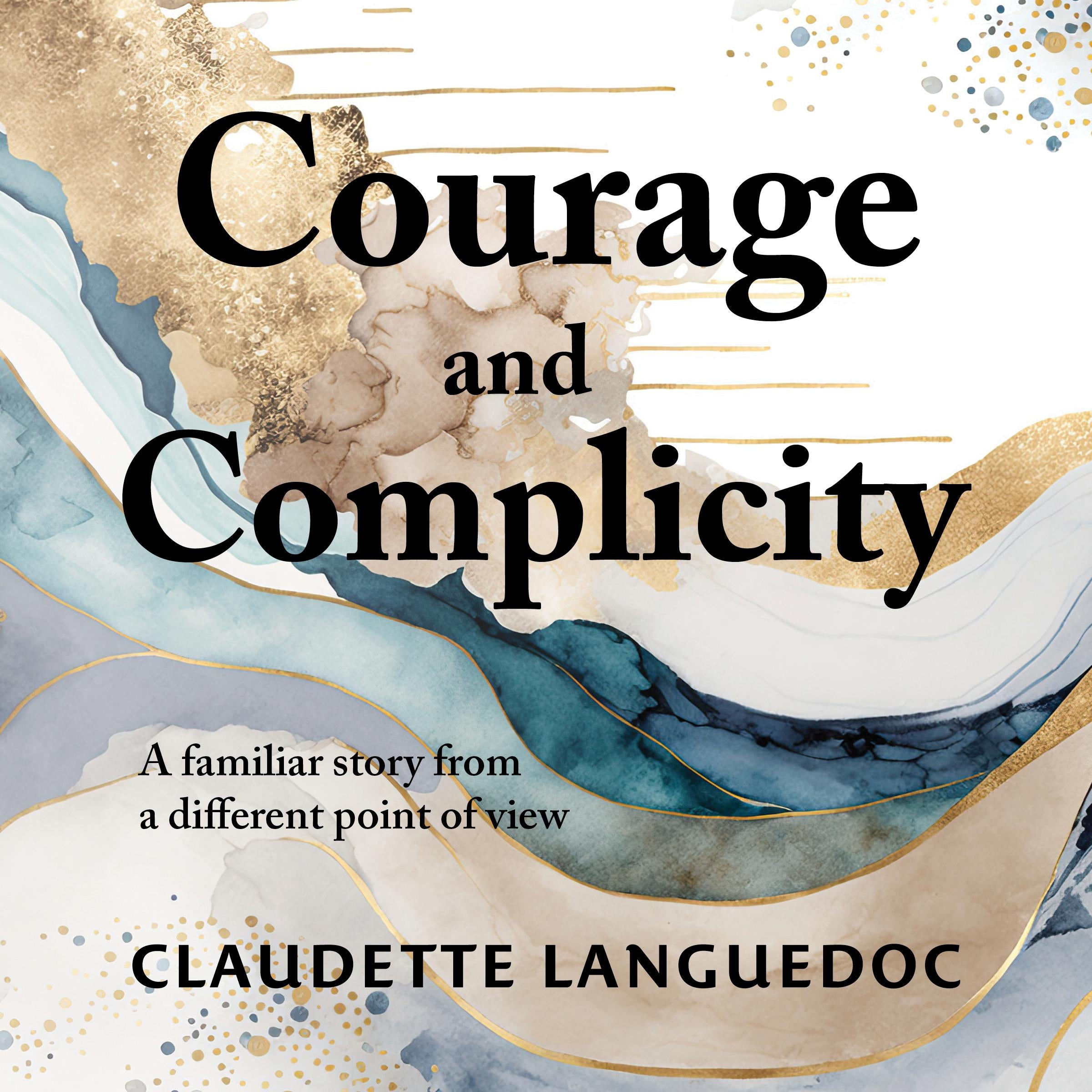 Courage and Complicity