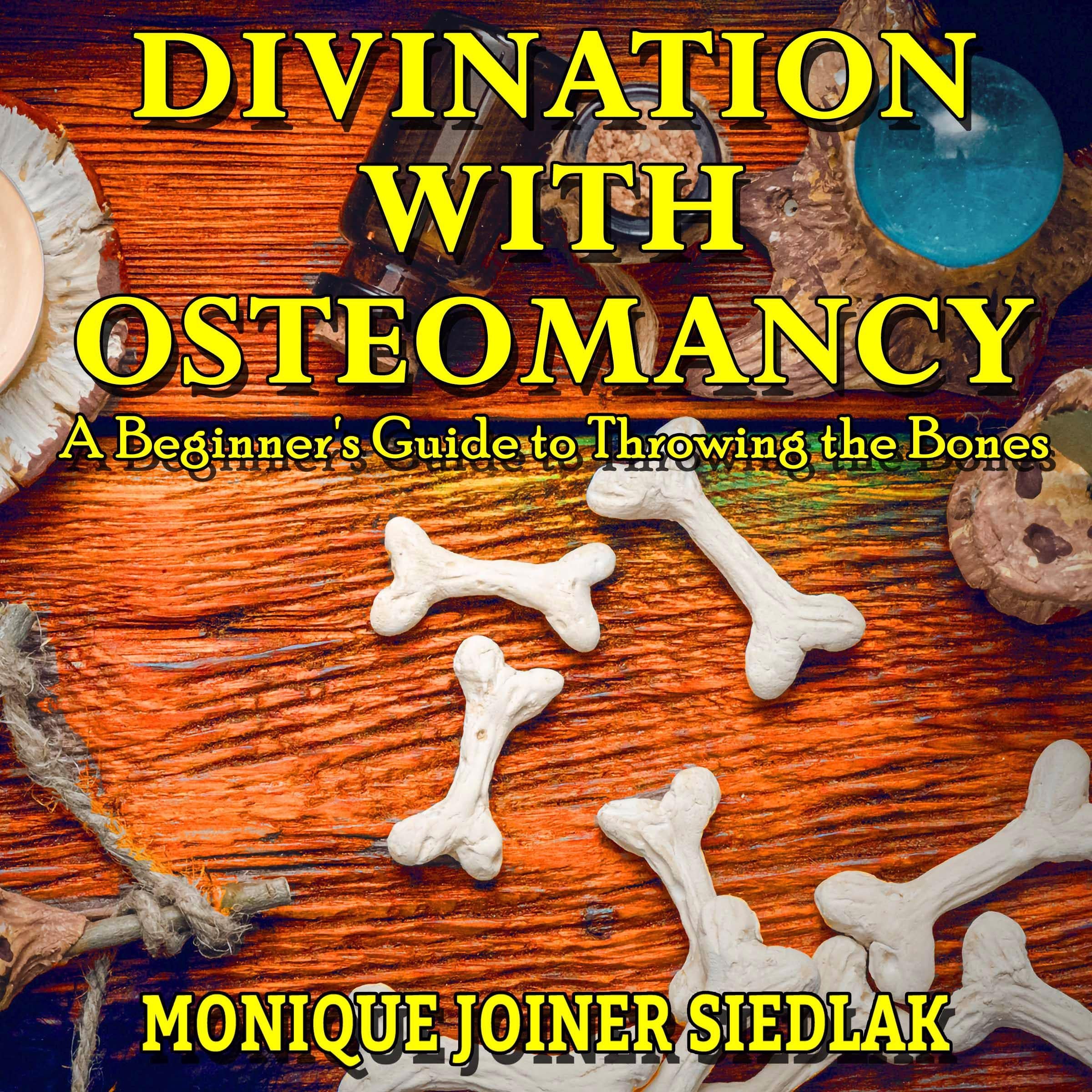 Divination with Osteomancy