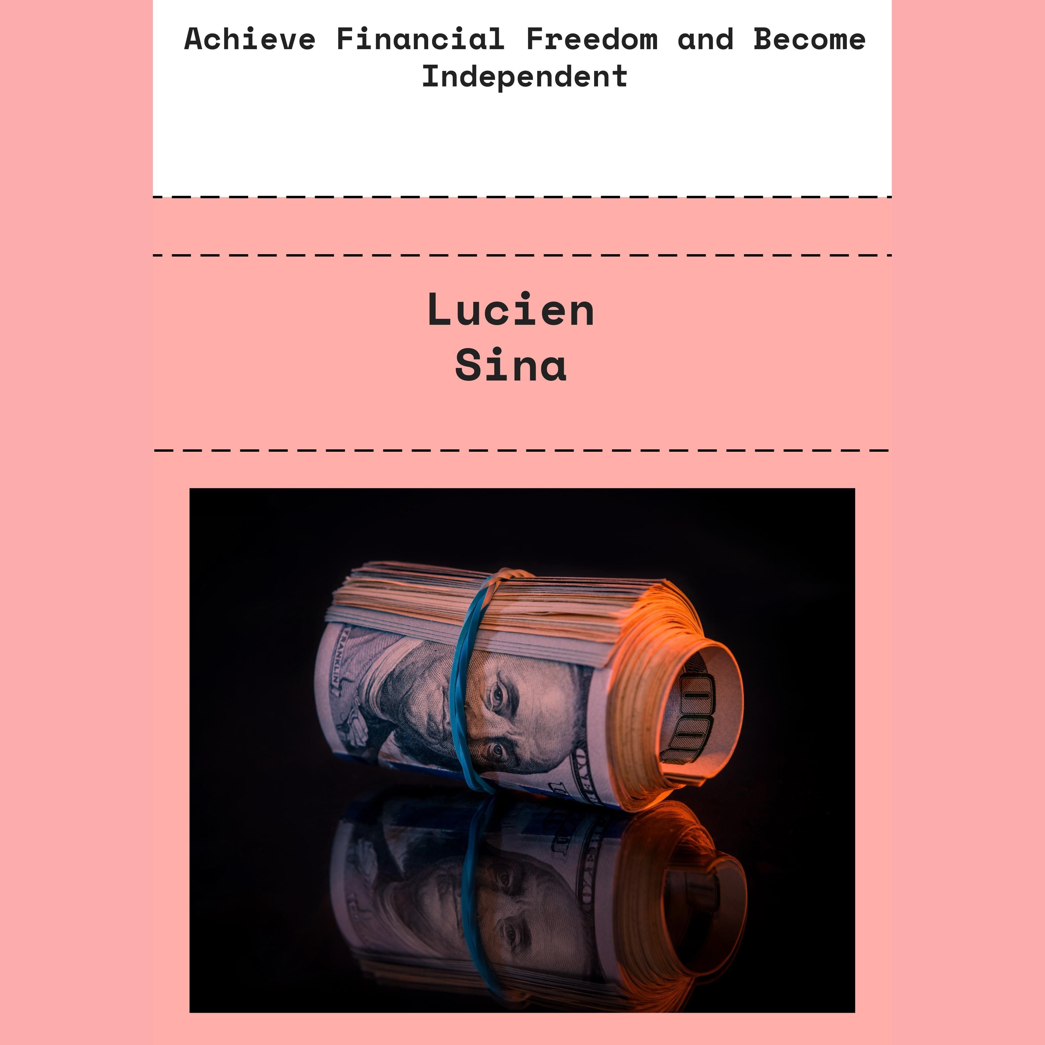 Achieve Financial Freedom and Become Independent