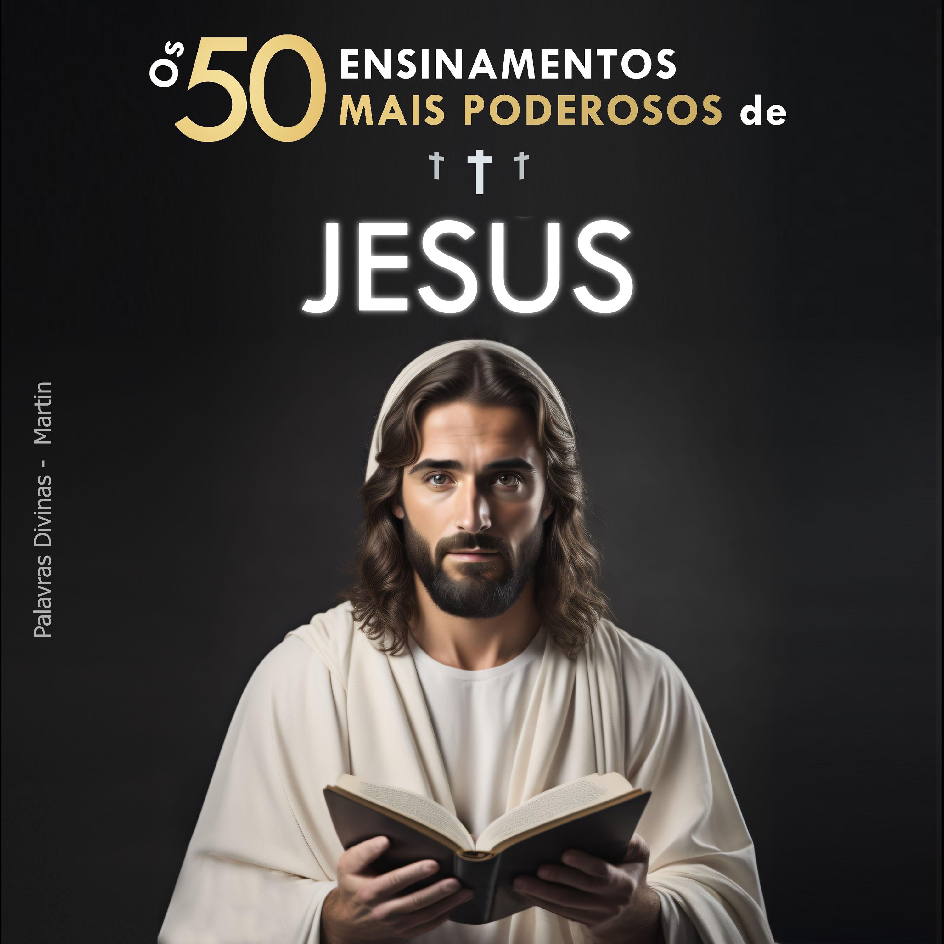 Os 50 Ensinamentos Mais Poderosos de Jesus | Para Mudar de Vida | Suas 50 Melhores Citações Explicadas de Forma Simples