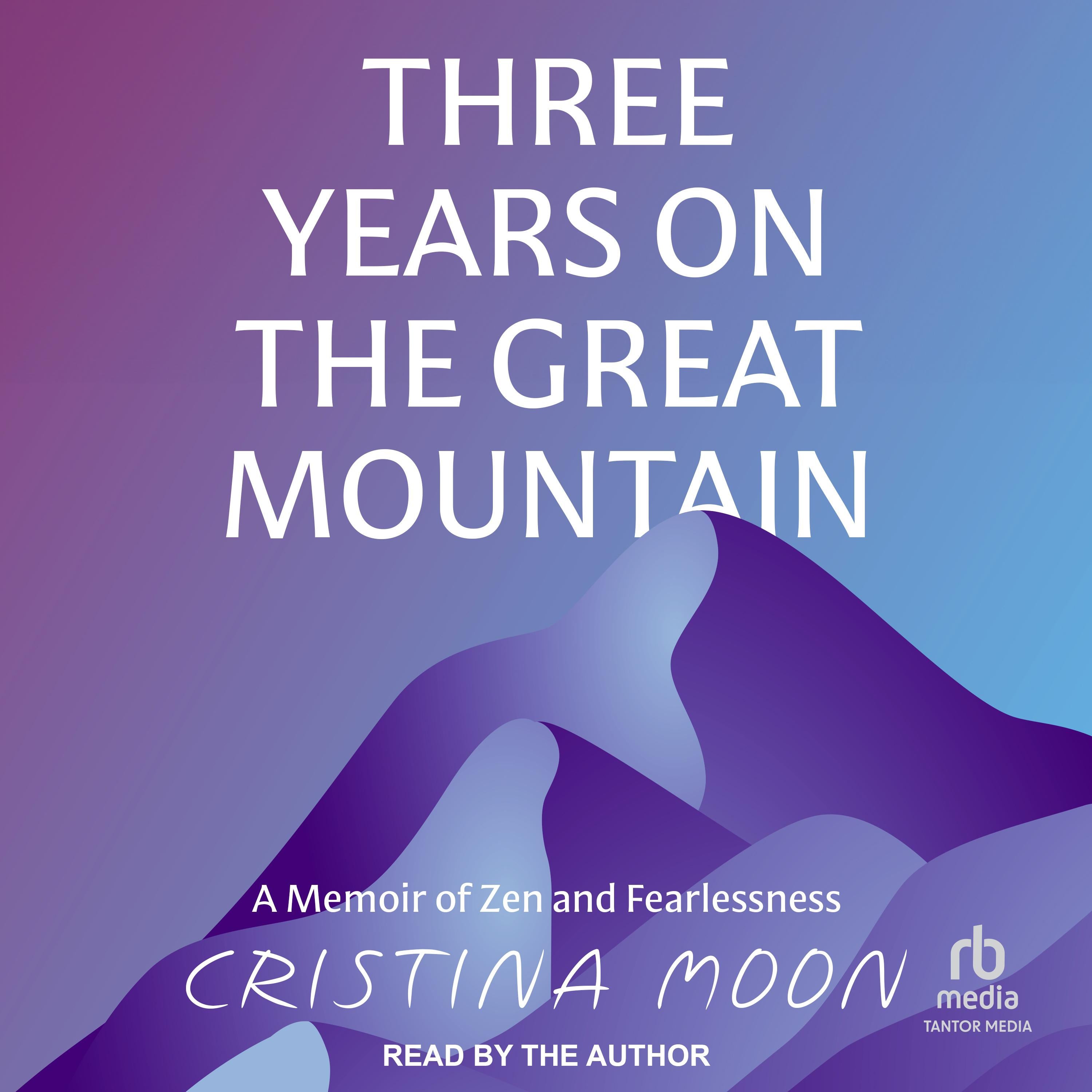 Three Years on the Great Mountain