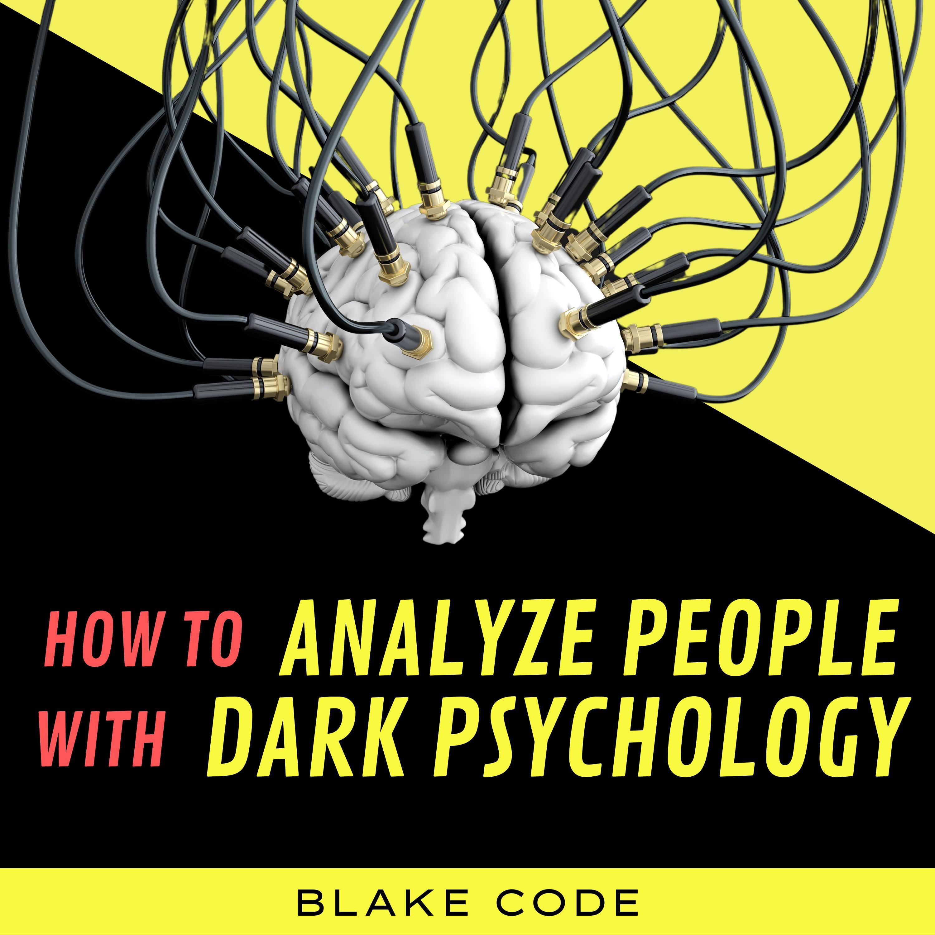 How to Analyze people with Dark Psychology