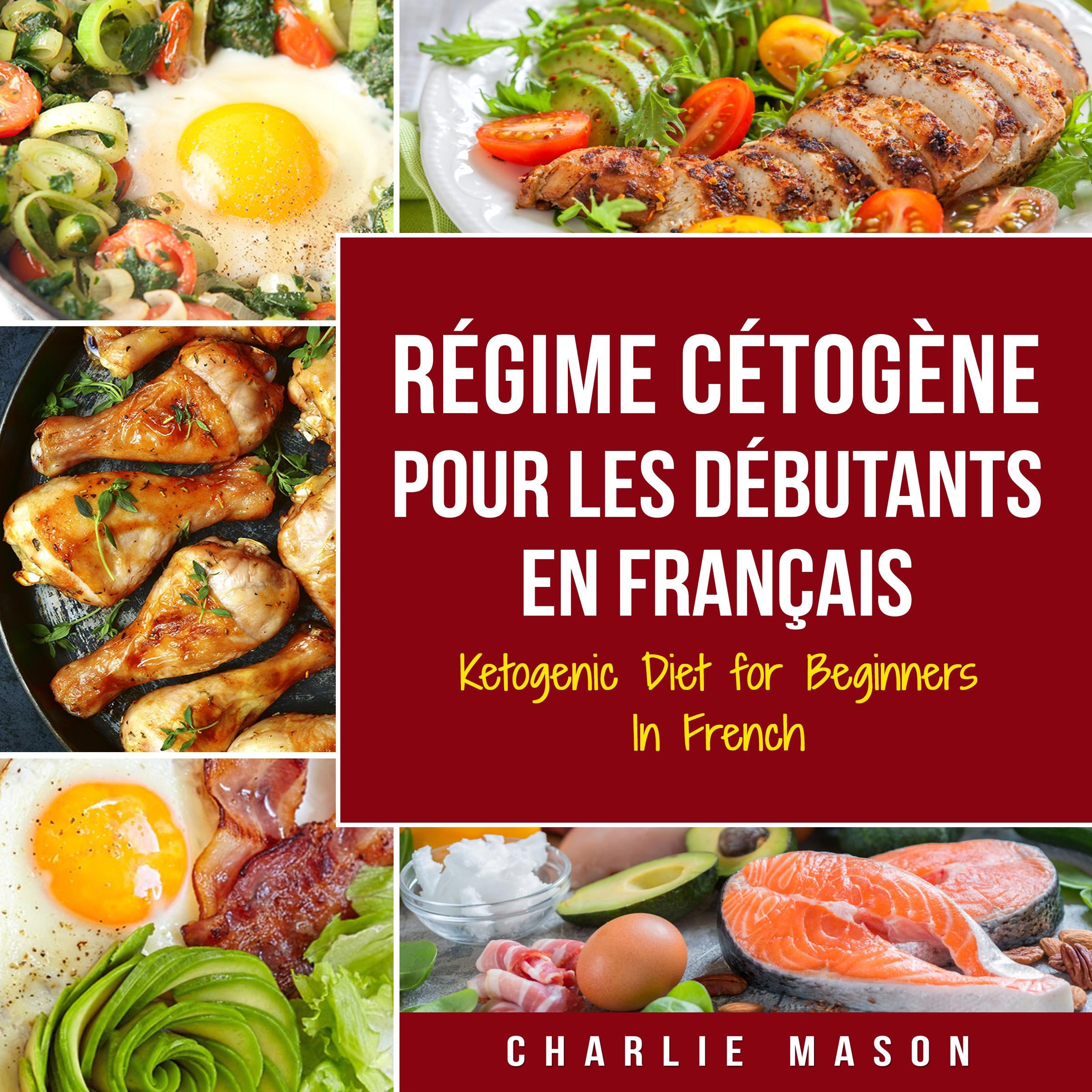Régime Cétogène Pour Les Débutants En Français/ Ketogenic Diet for Beginners In French