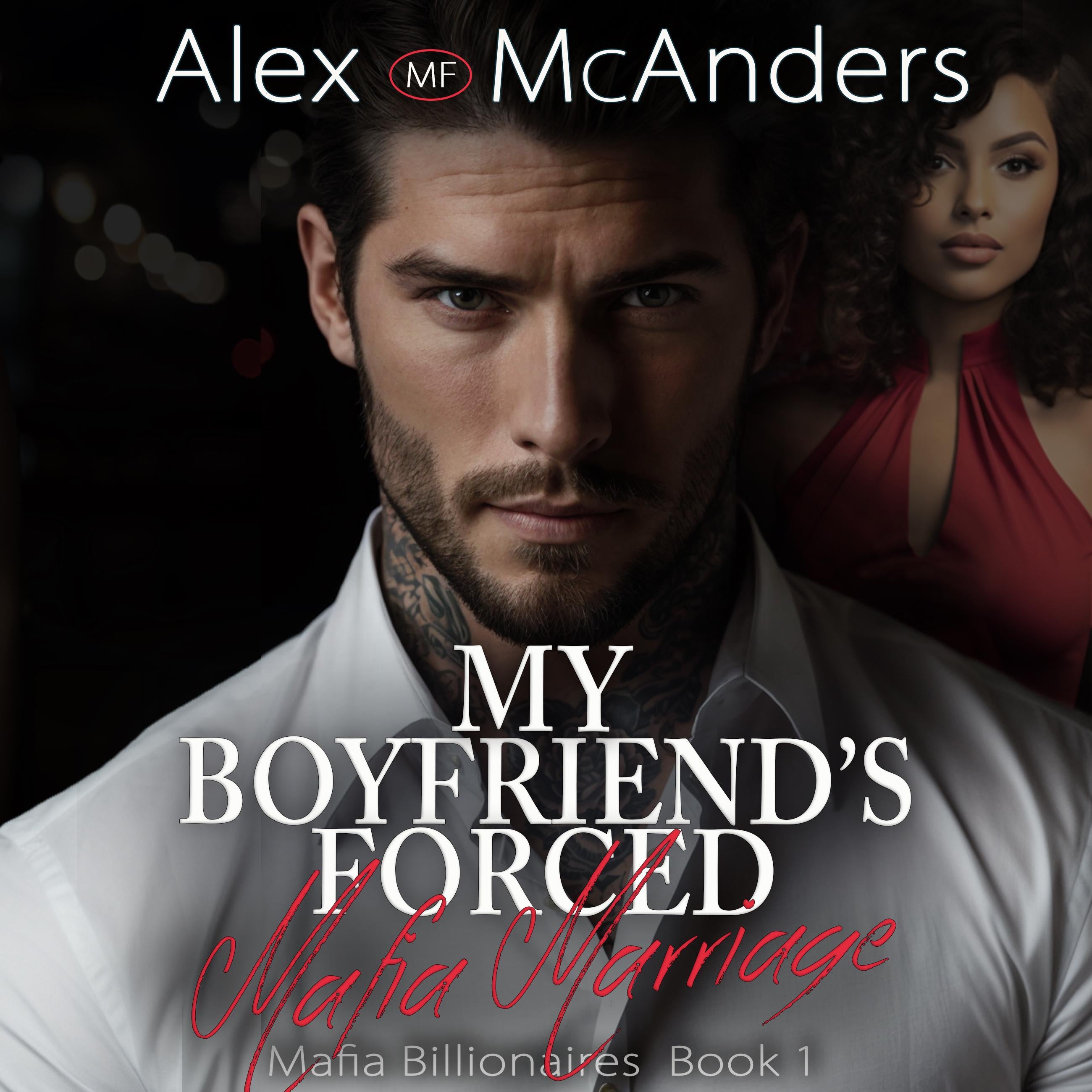 My Boyfriend's Forced Mafia Marriage: BWWM Billionaire Mafia Romance