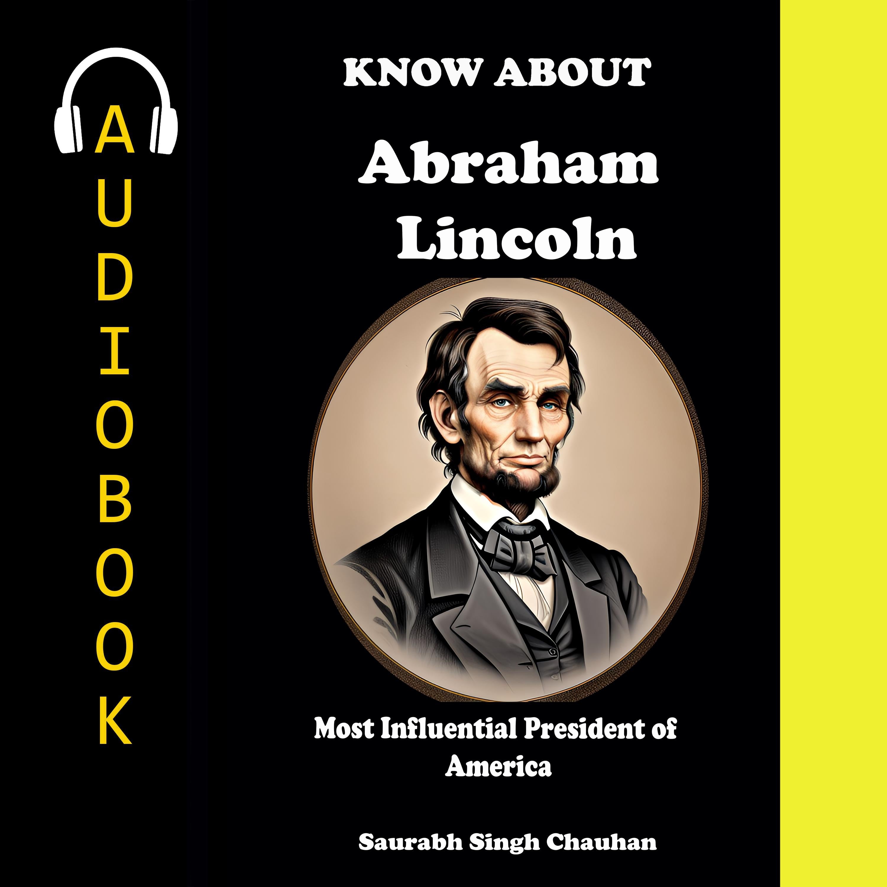 Know About "Abraham Lincoln"