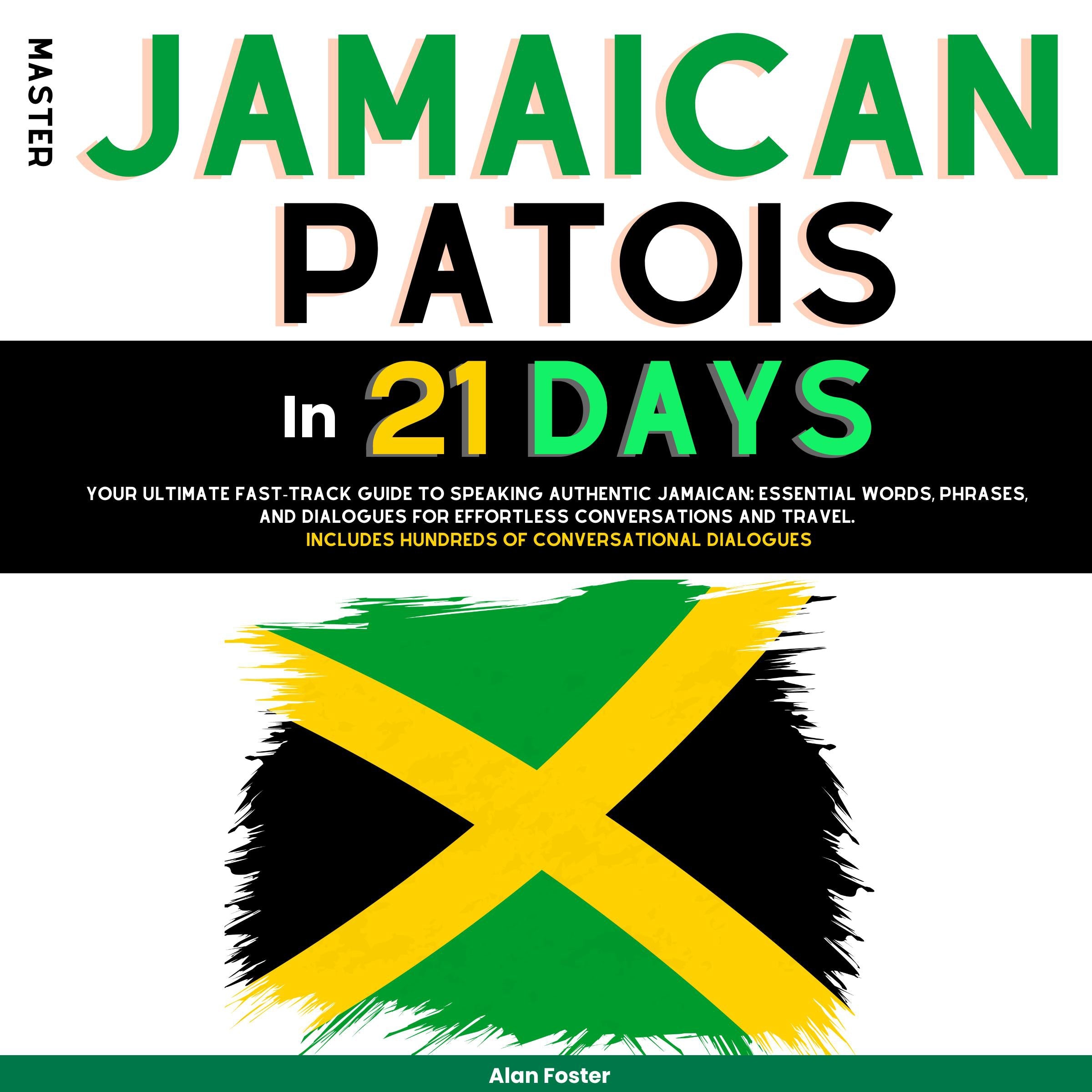Master Jamaican Patois in 21 Days