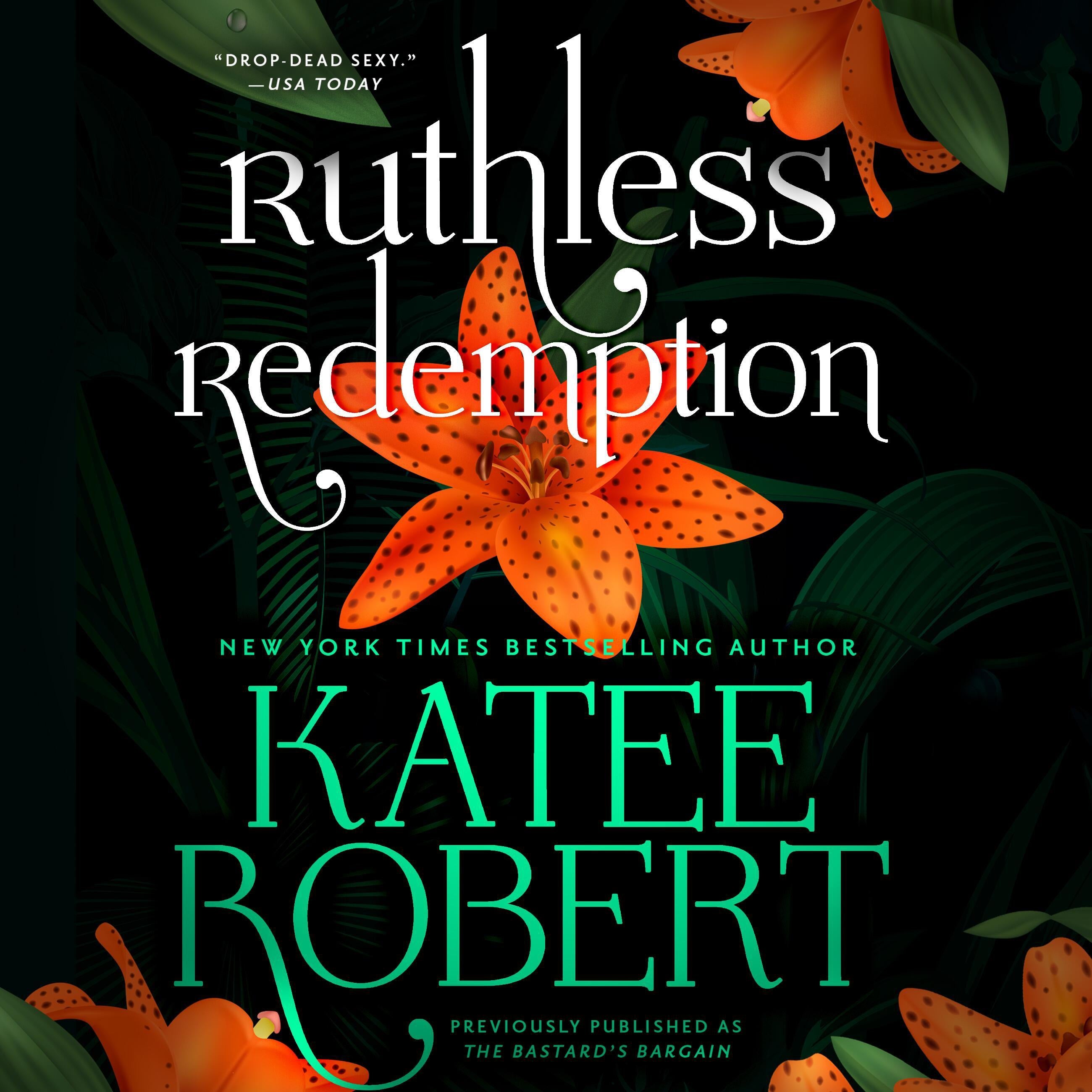 Ruthless Redemption (previously published as The Bastard's Bargain)