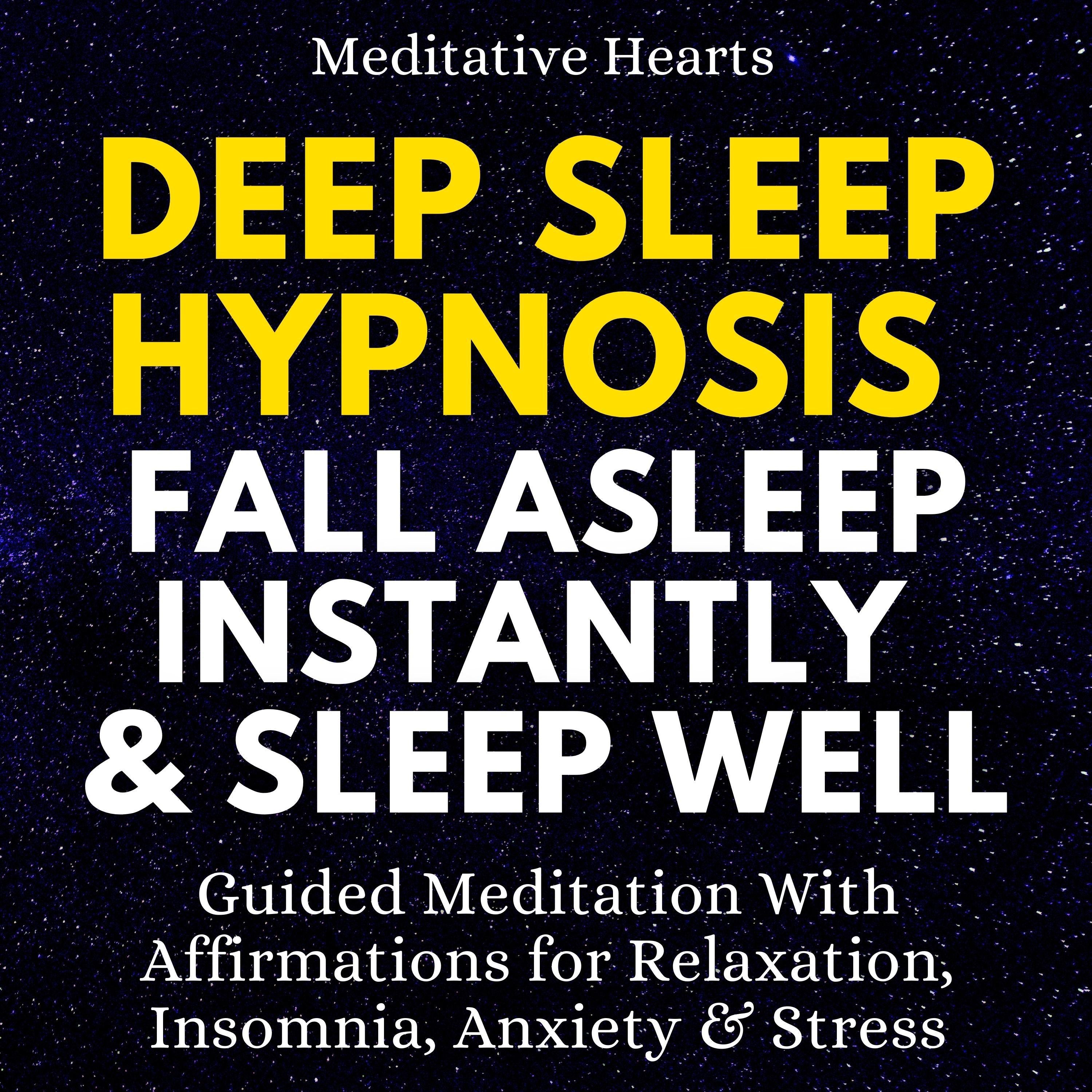 Deep Sleep Hypnosis: Fall Asleep Instantly & Sleep Well