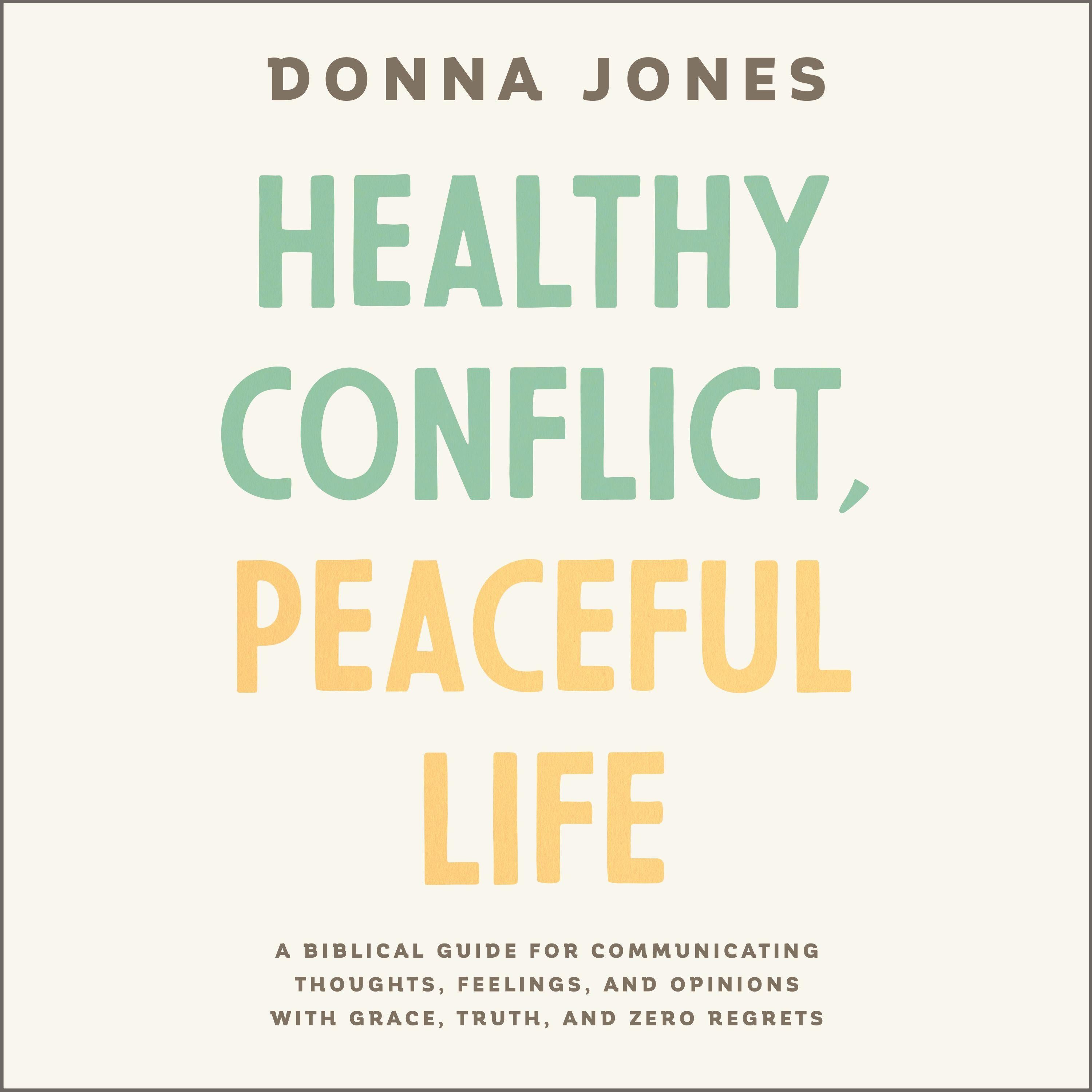 Healthy Conflict, Peaceful Life