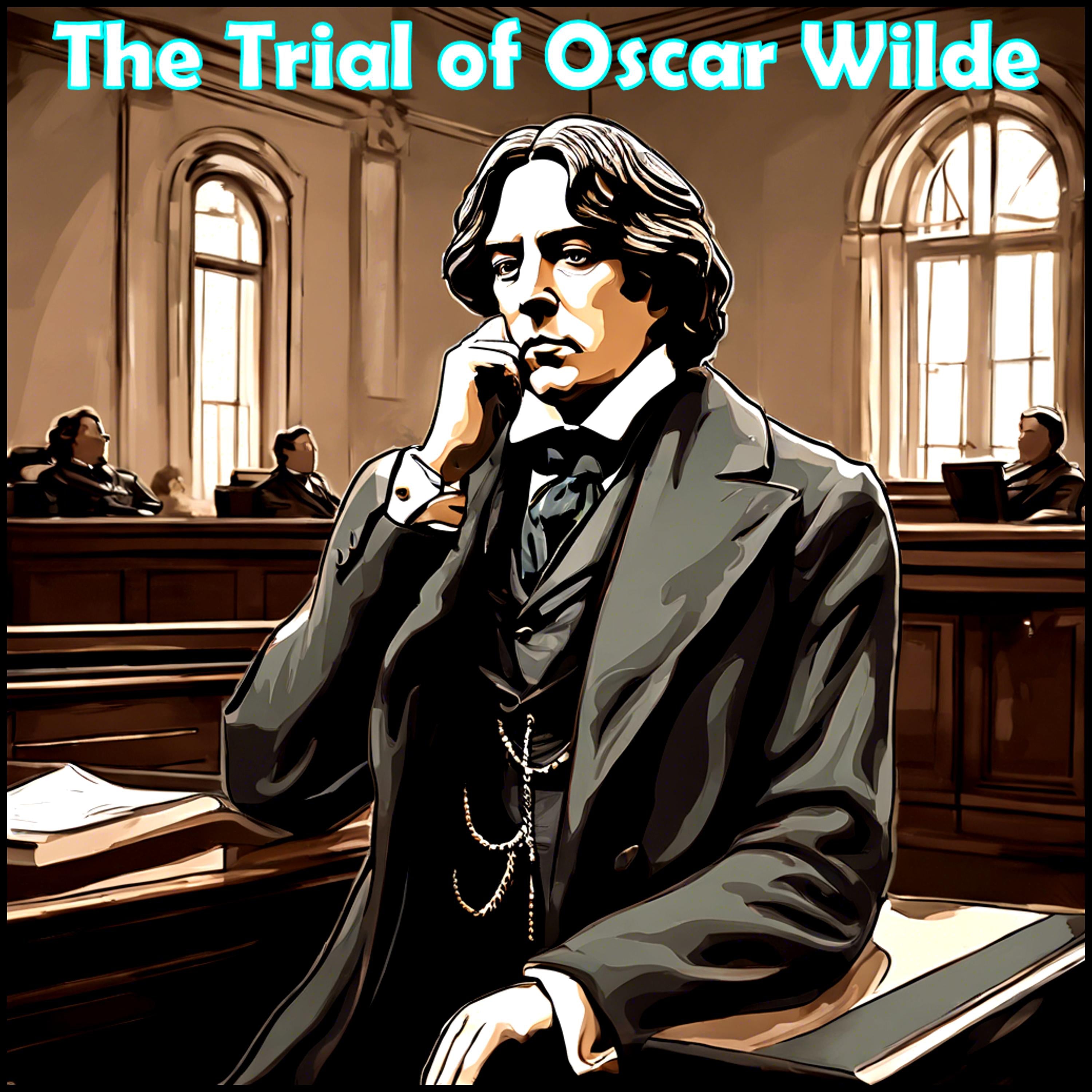 The Trial of Oscar Wilde (Dramatic Reading)