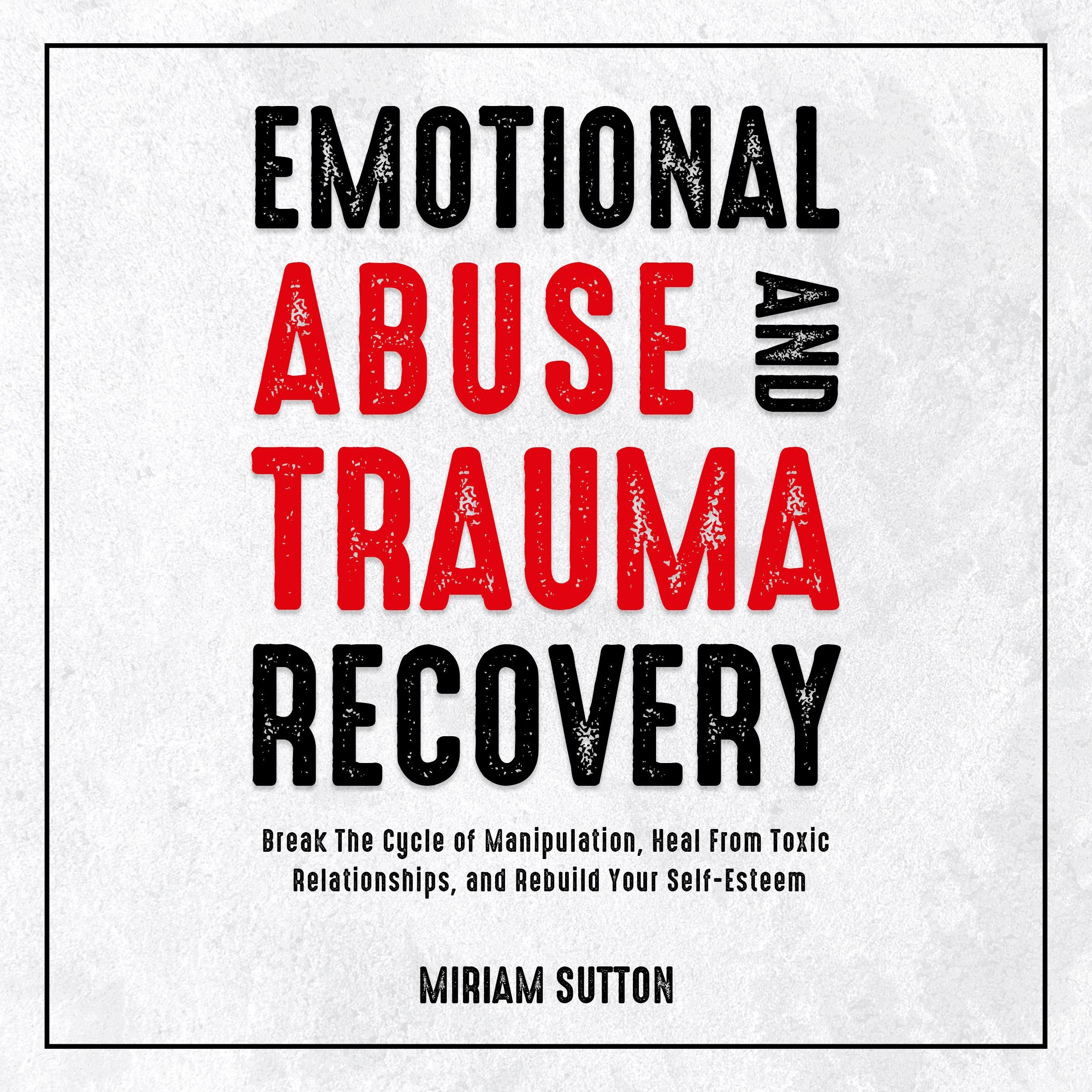 Emotional Abuse and Trauma Recovery