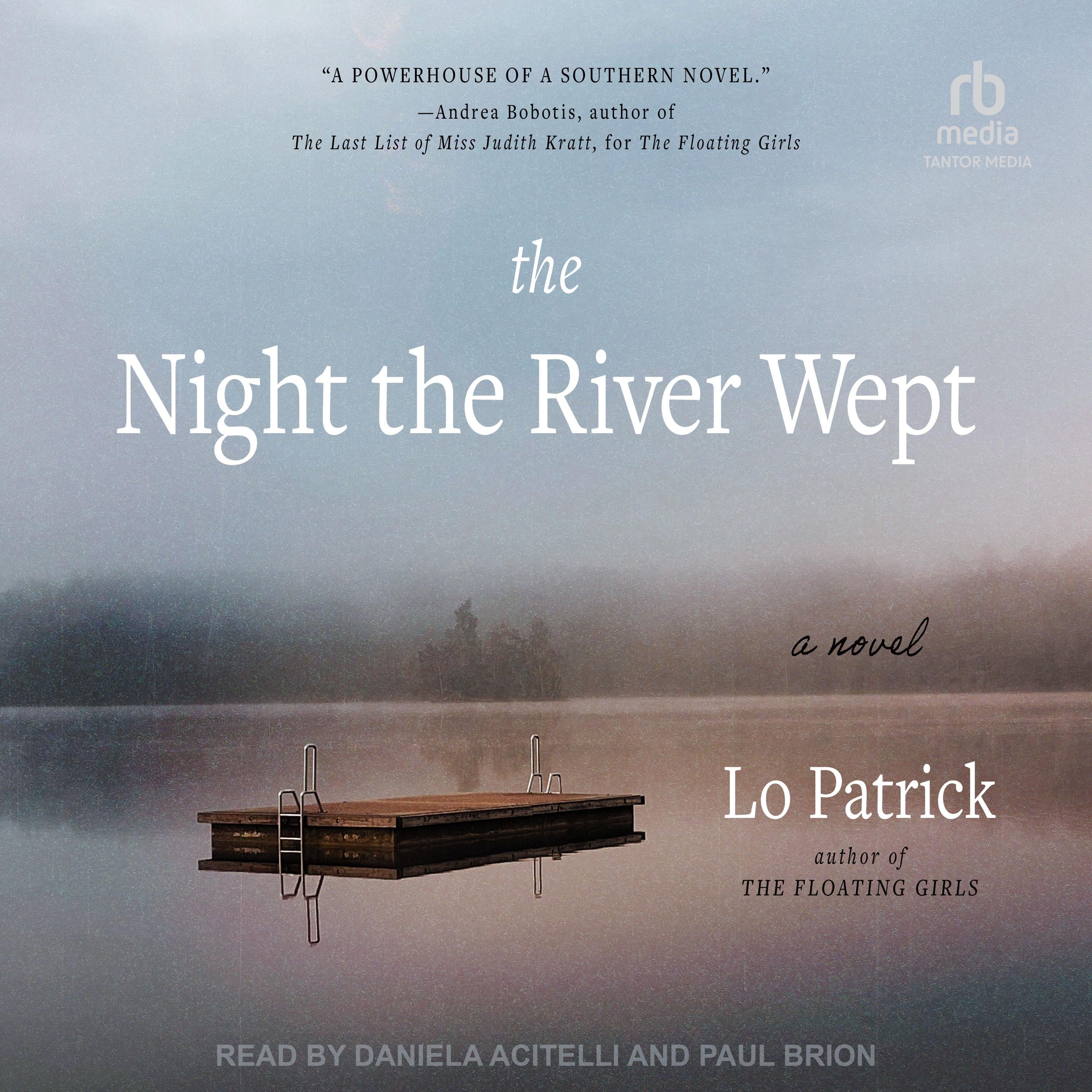 The Night the River Wept