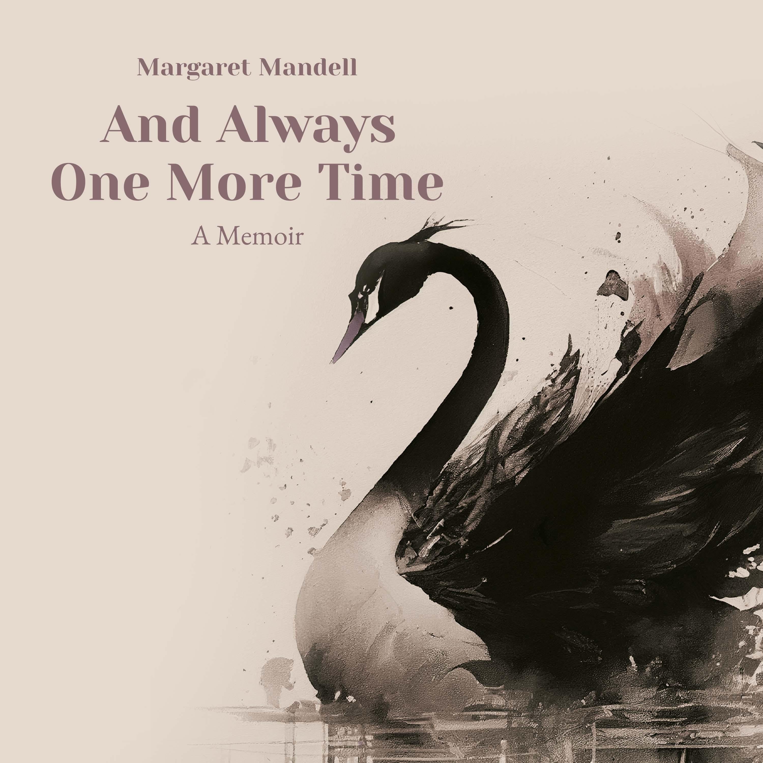 And Always One More Time: A Memoir