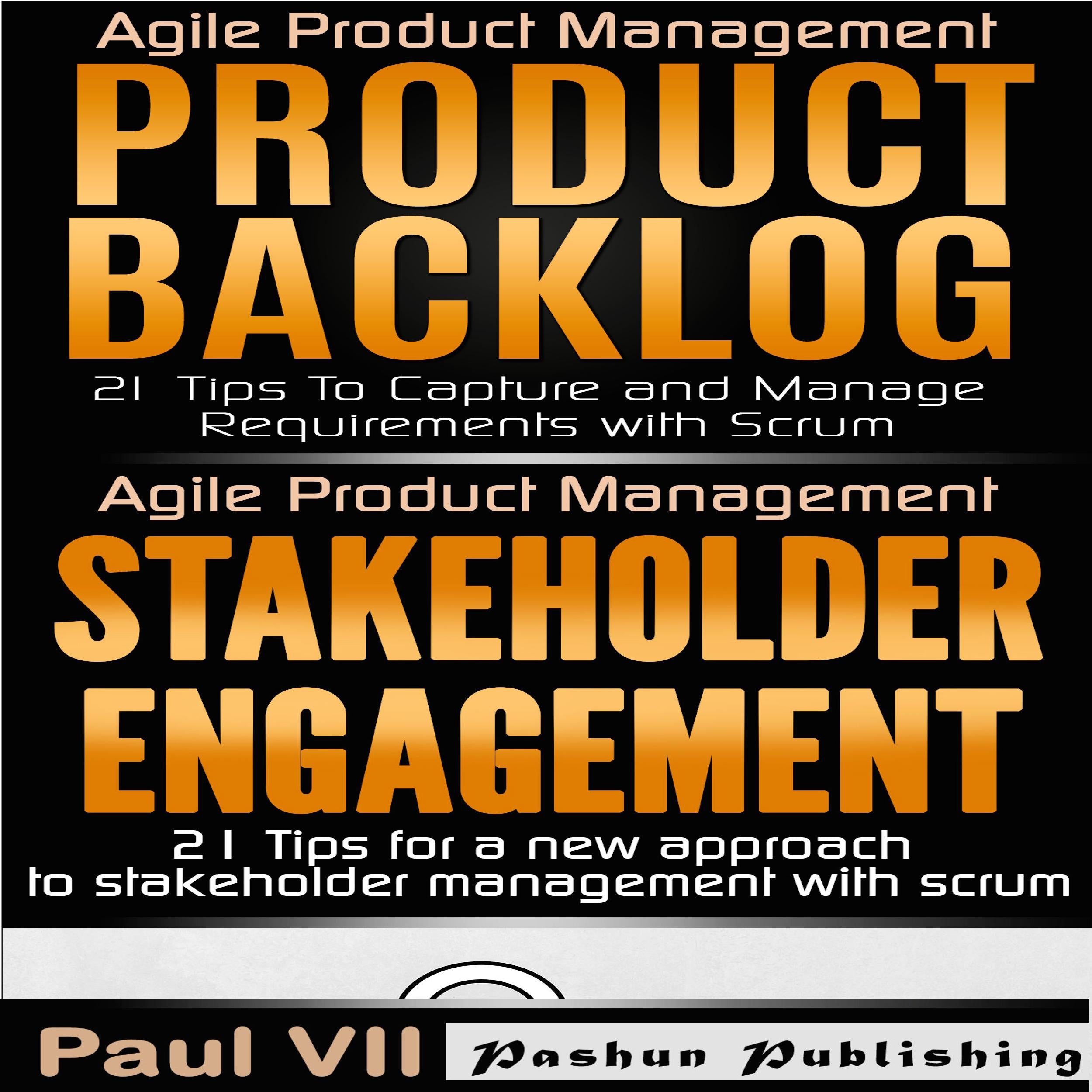 Agile Product Management: Product Backlog & Stakeholder Engagement