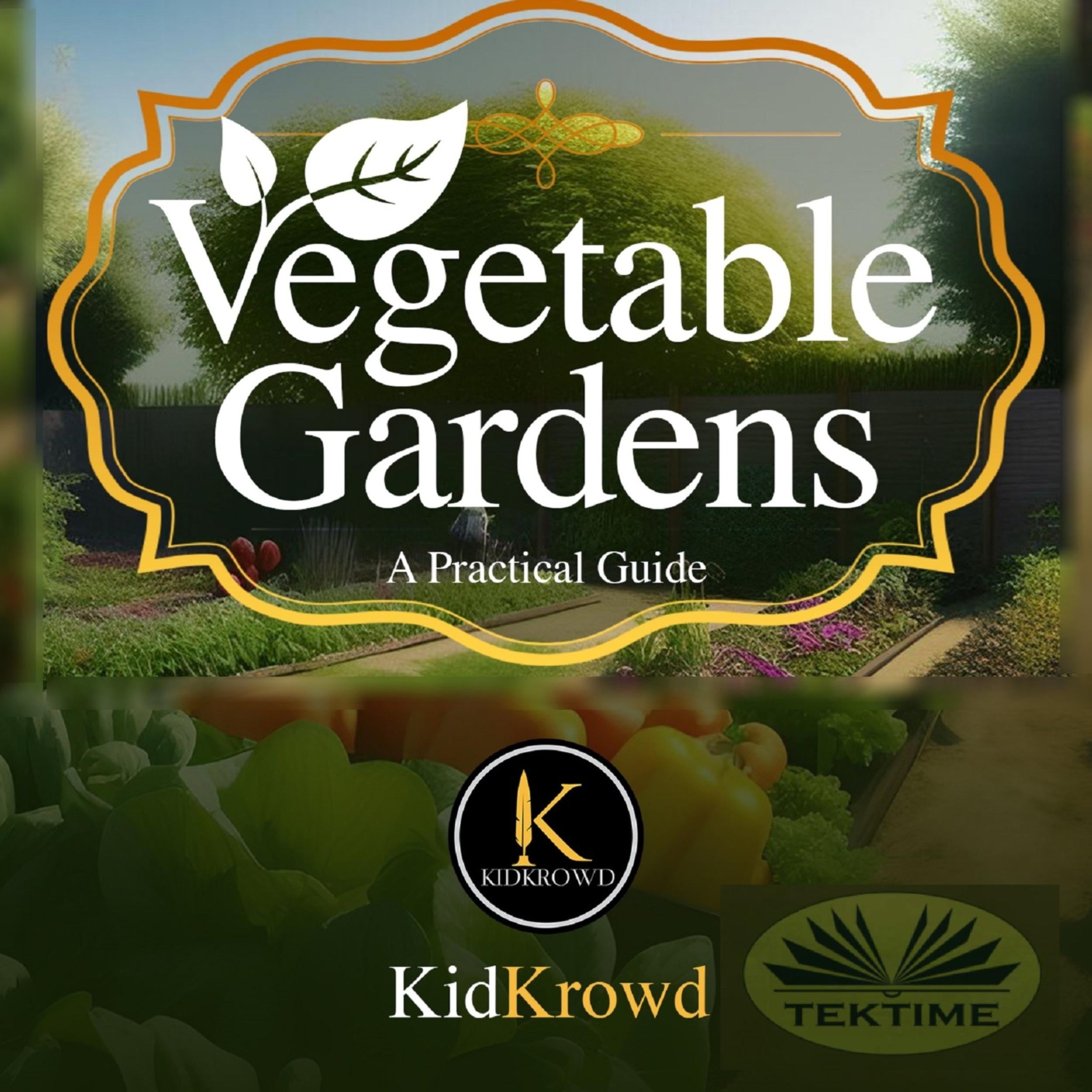 VEGETABLE GARDENS