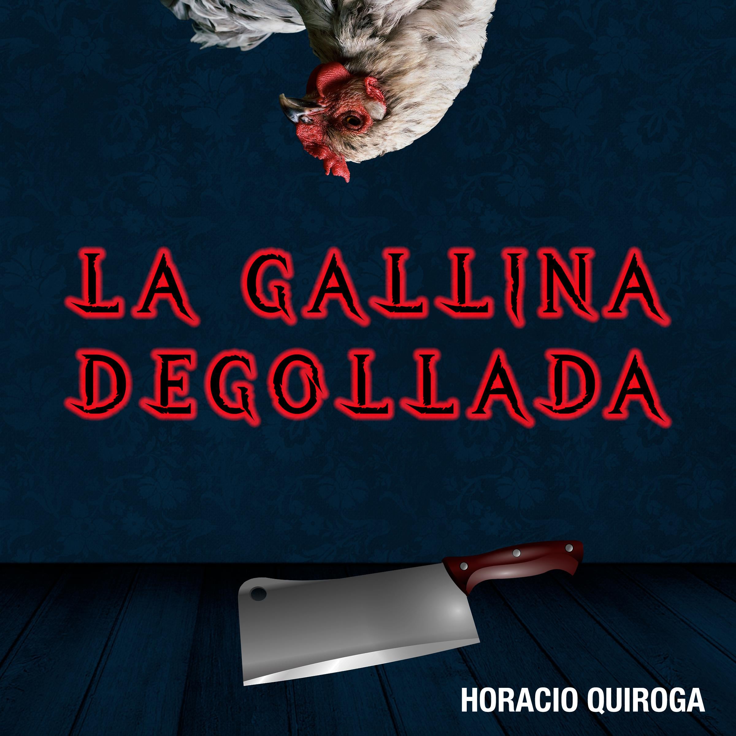 La Gallina Degollada