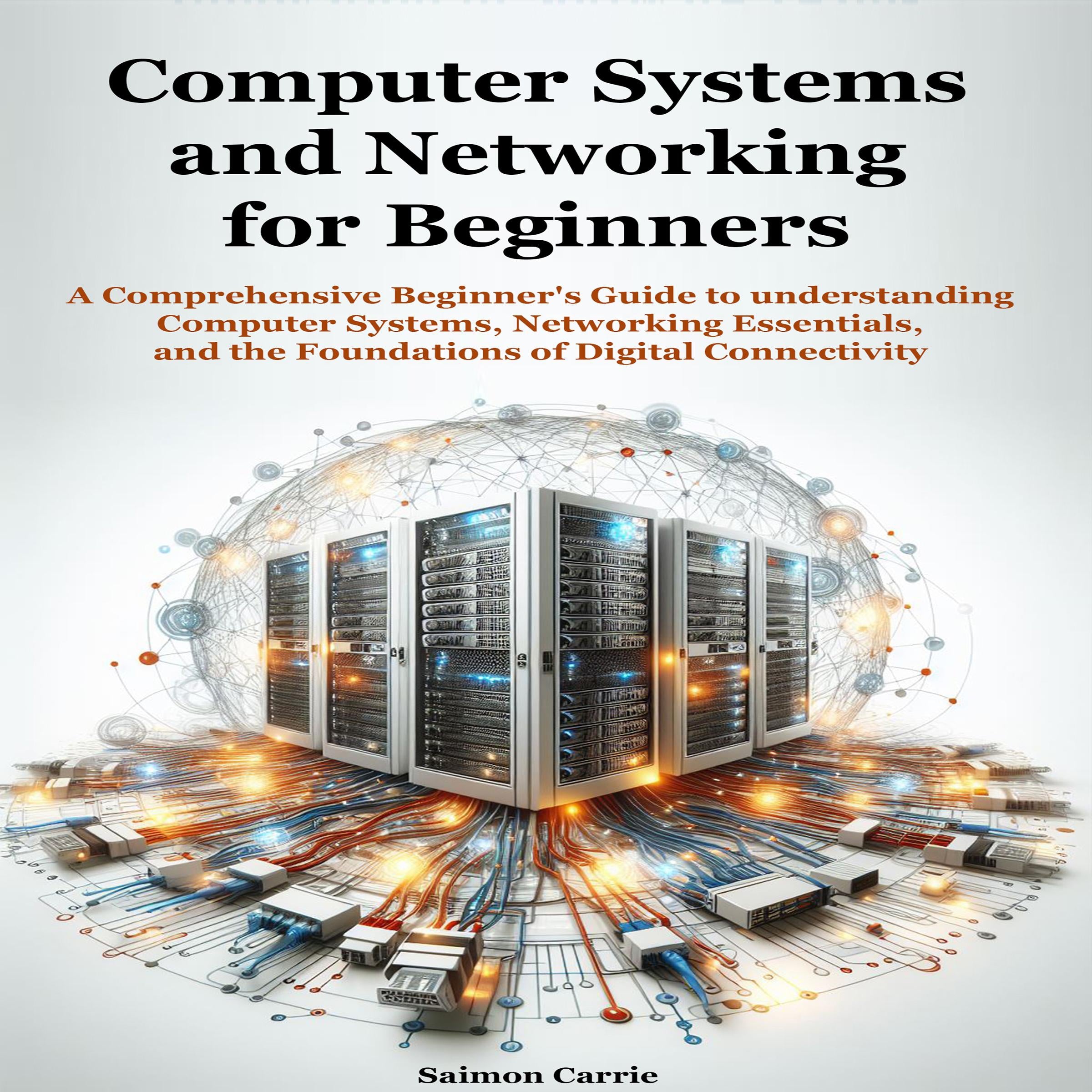 Computer Systems and Networking for Beginners