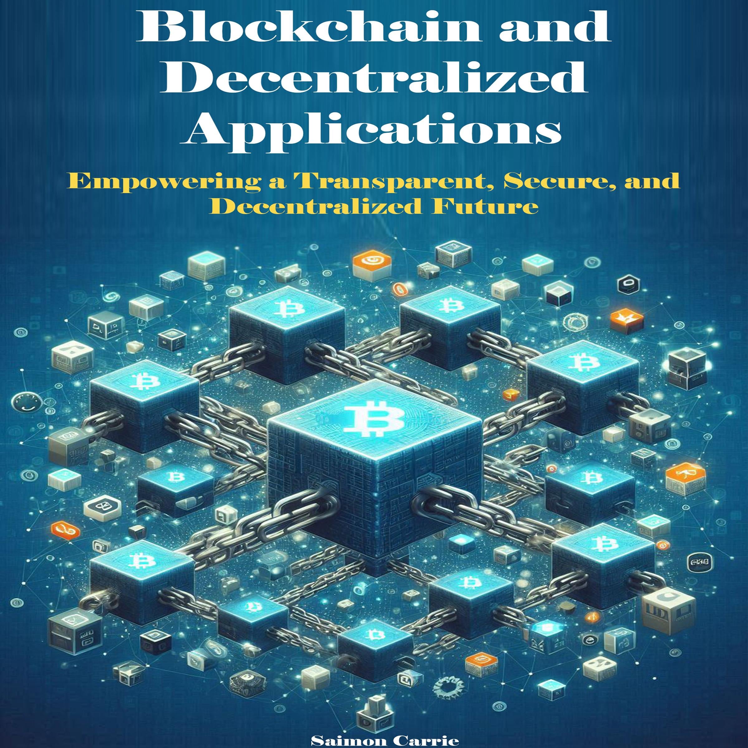 Blockchain and Decentralized Applications