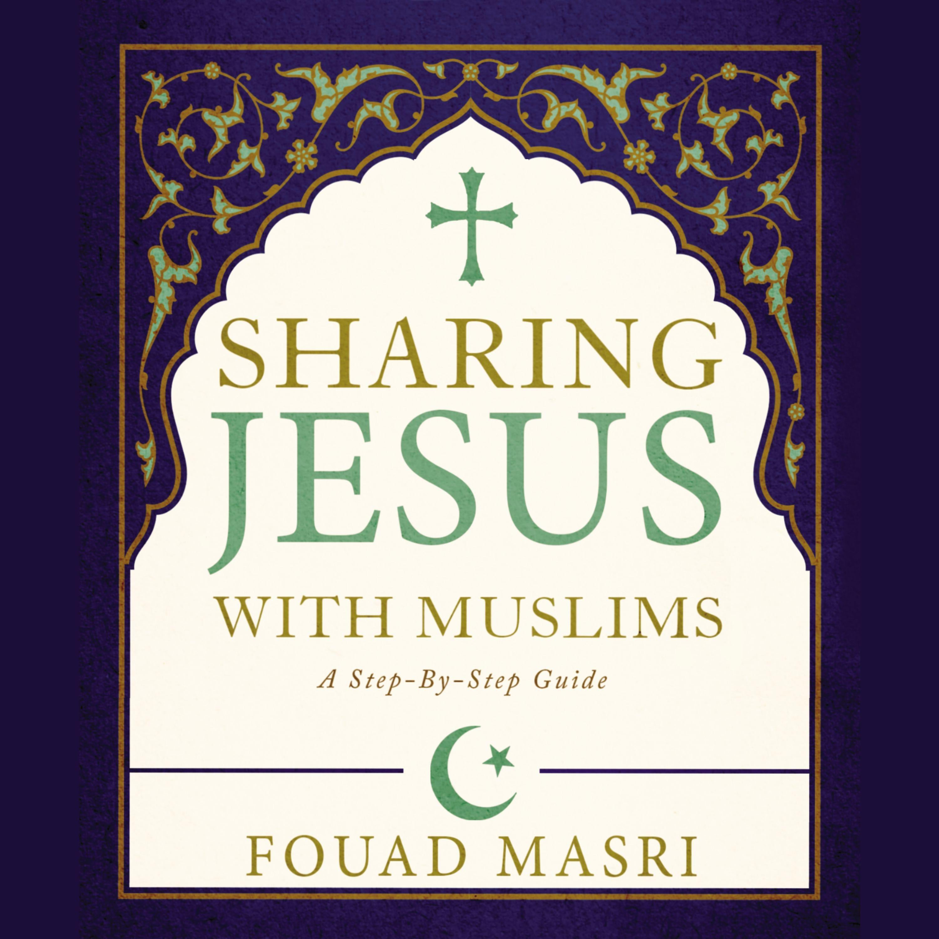 Sharing Jesus with Muslims