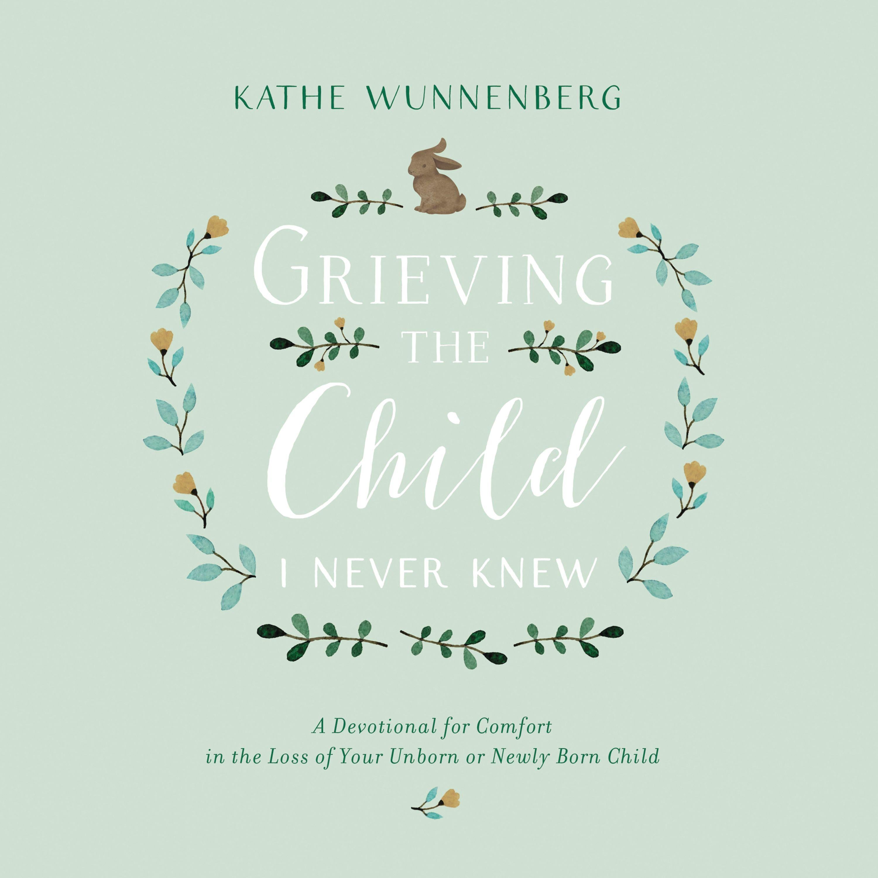 Grieving the Child I Never Knew