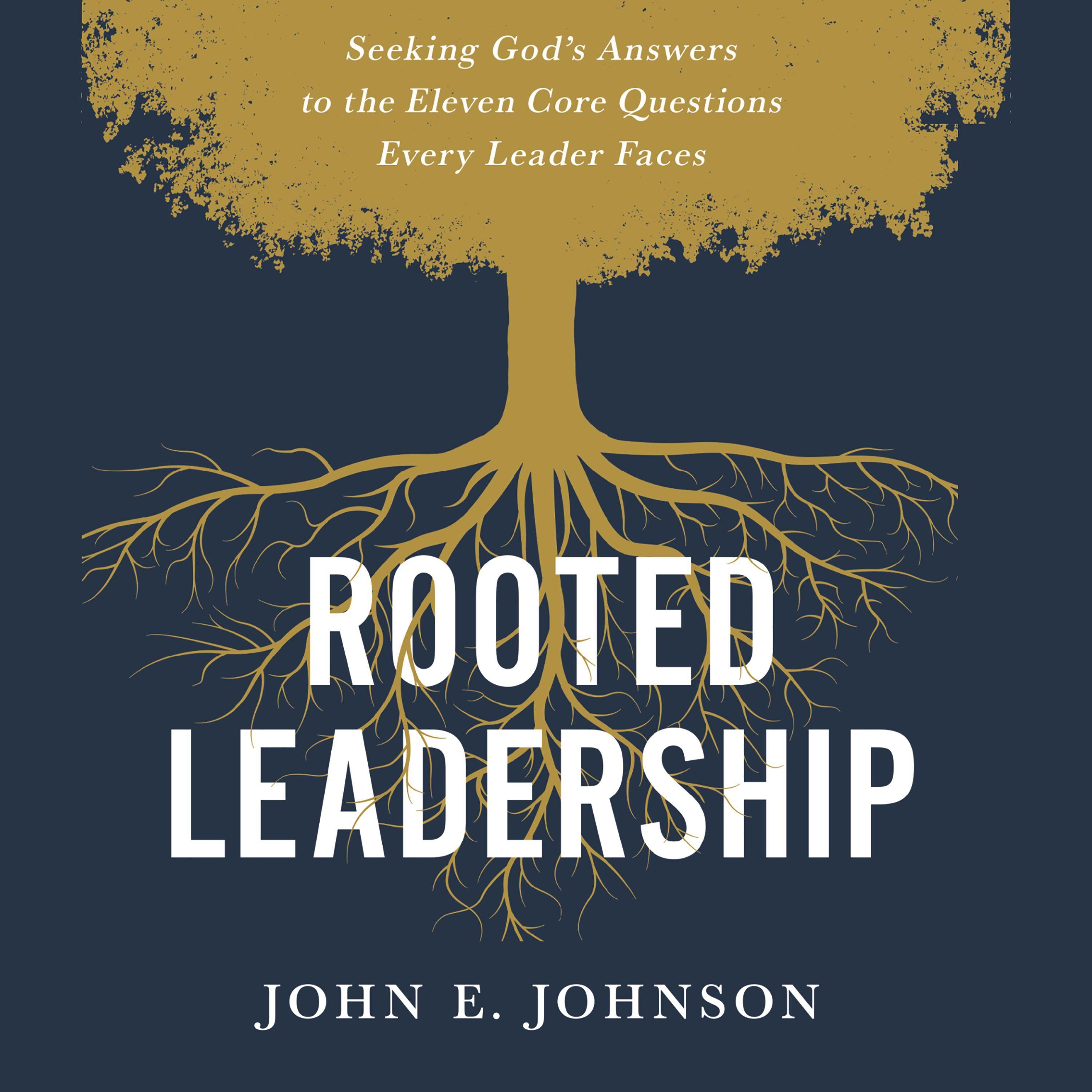 Rooted Leadership
