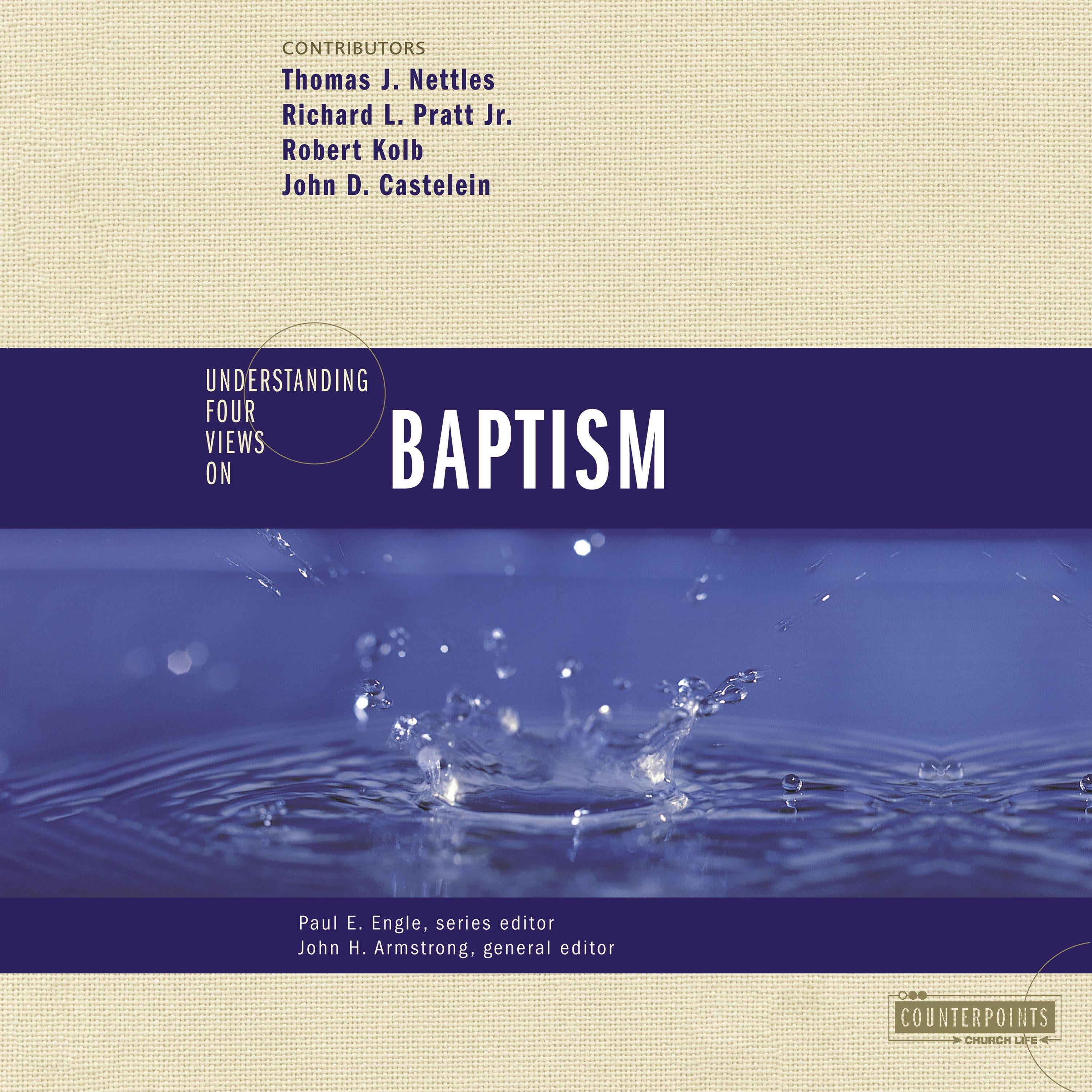 Understanding Four Views on Baptism